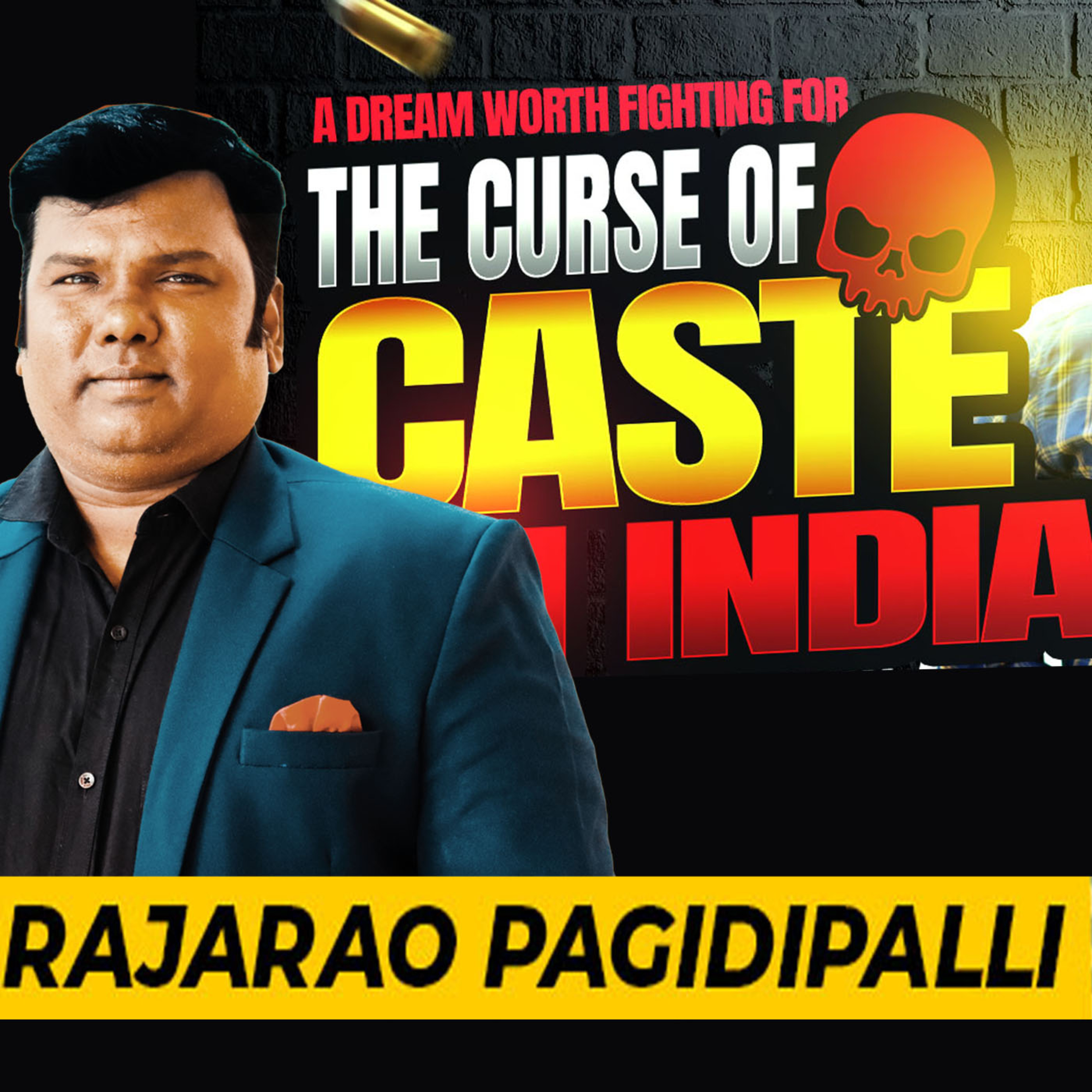 The Curse of Caste on India | A Dream Worth Fighting For | Annihilating Caste | RajaRao Pagidipalli episode artwork
