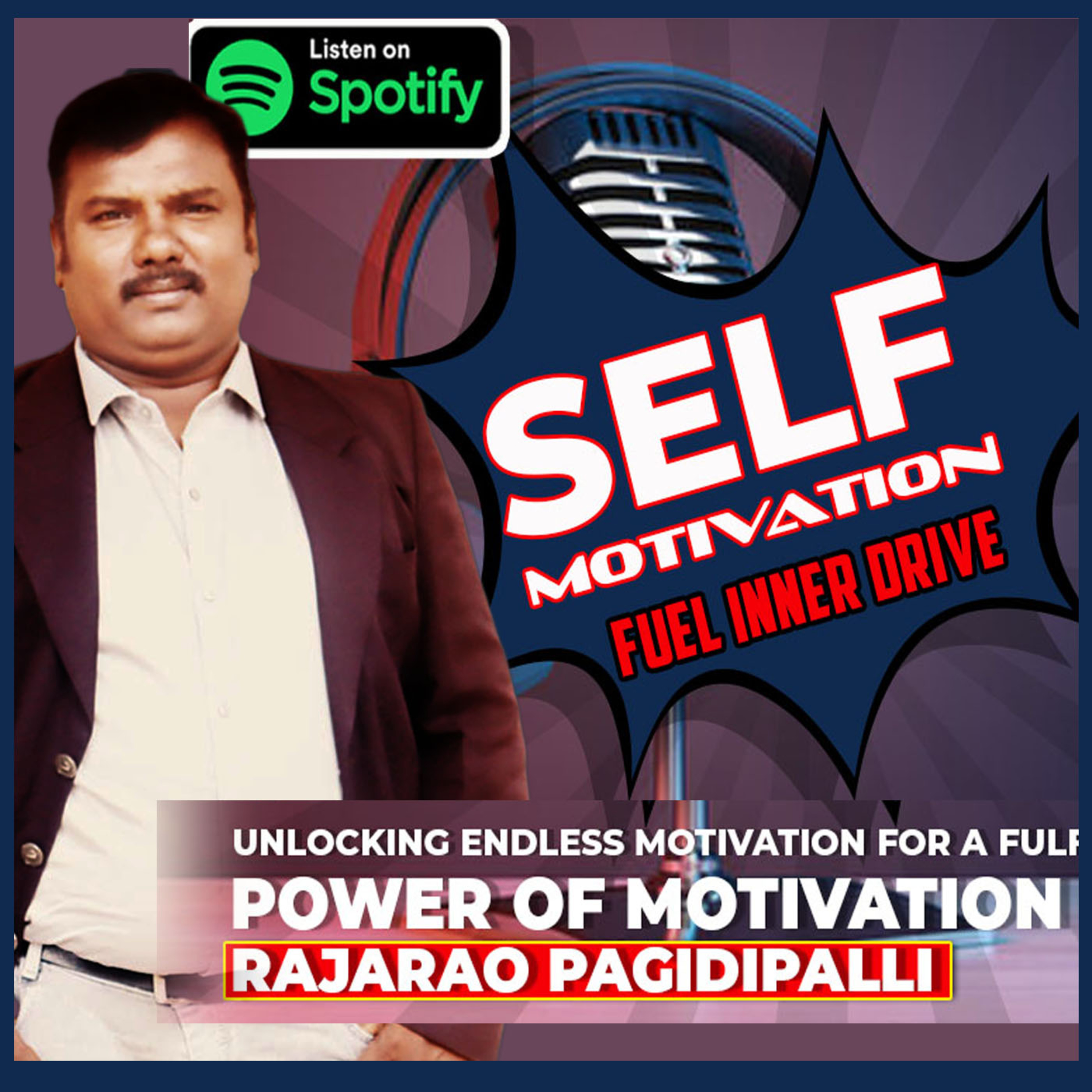 The Power of Motivation | Unlocking Endless Motivation for a Fulfilling Life | Motivational Speech by RajaRao Pagidipalli | episode artwork
