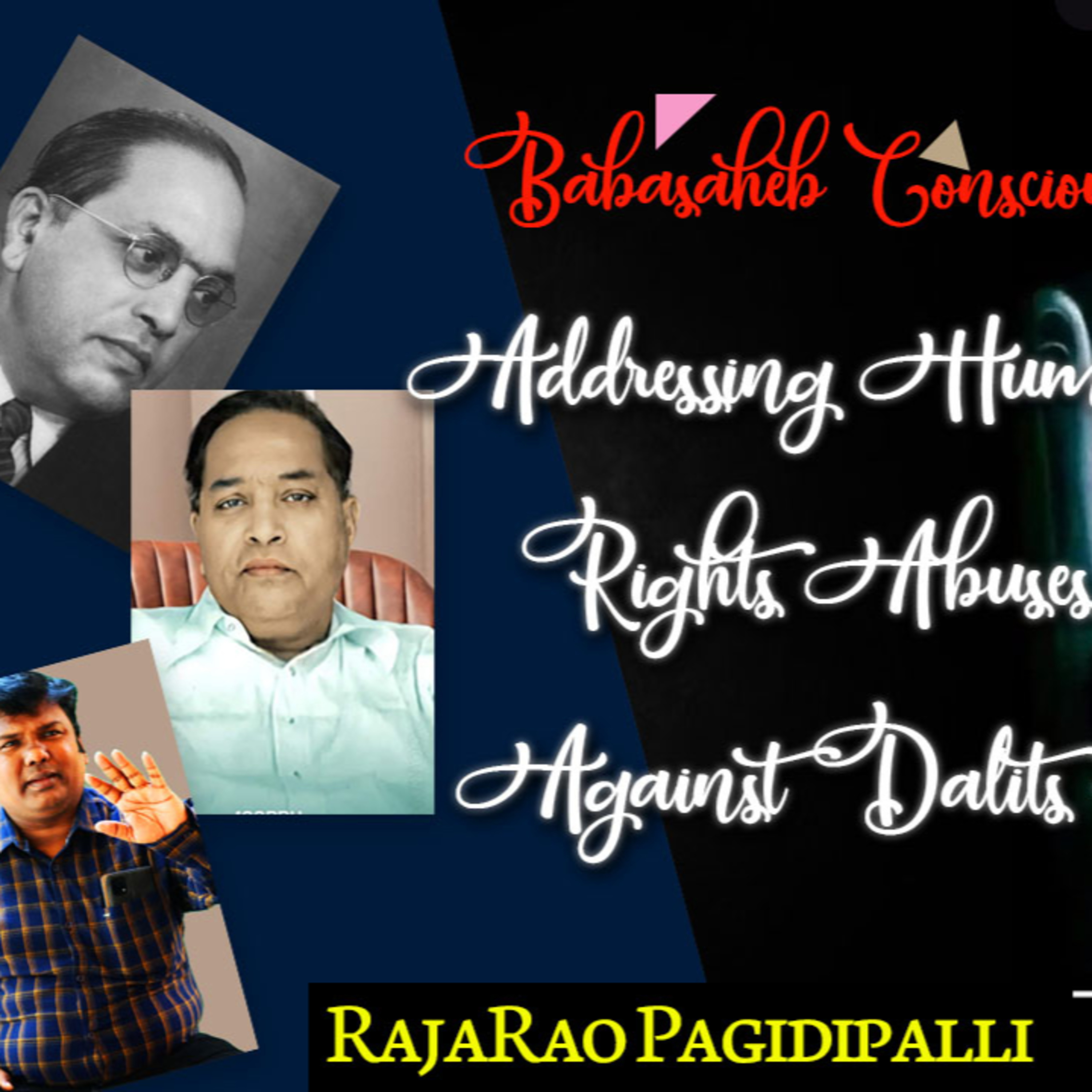 Addressing Human Rights Abuses Against Dalits | Dalit Rights in Modern India | Part 3 | RajaRao Pagidipalli  episode artwork