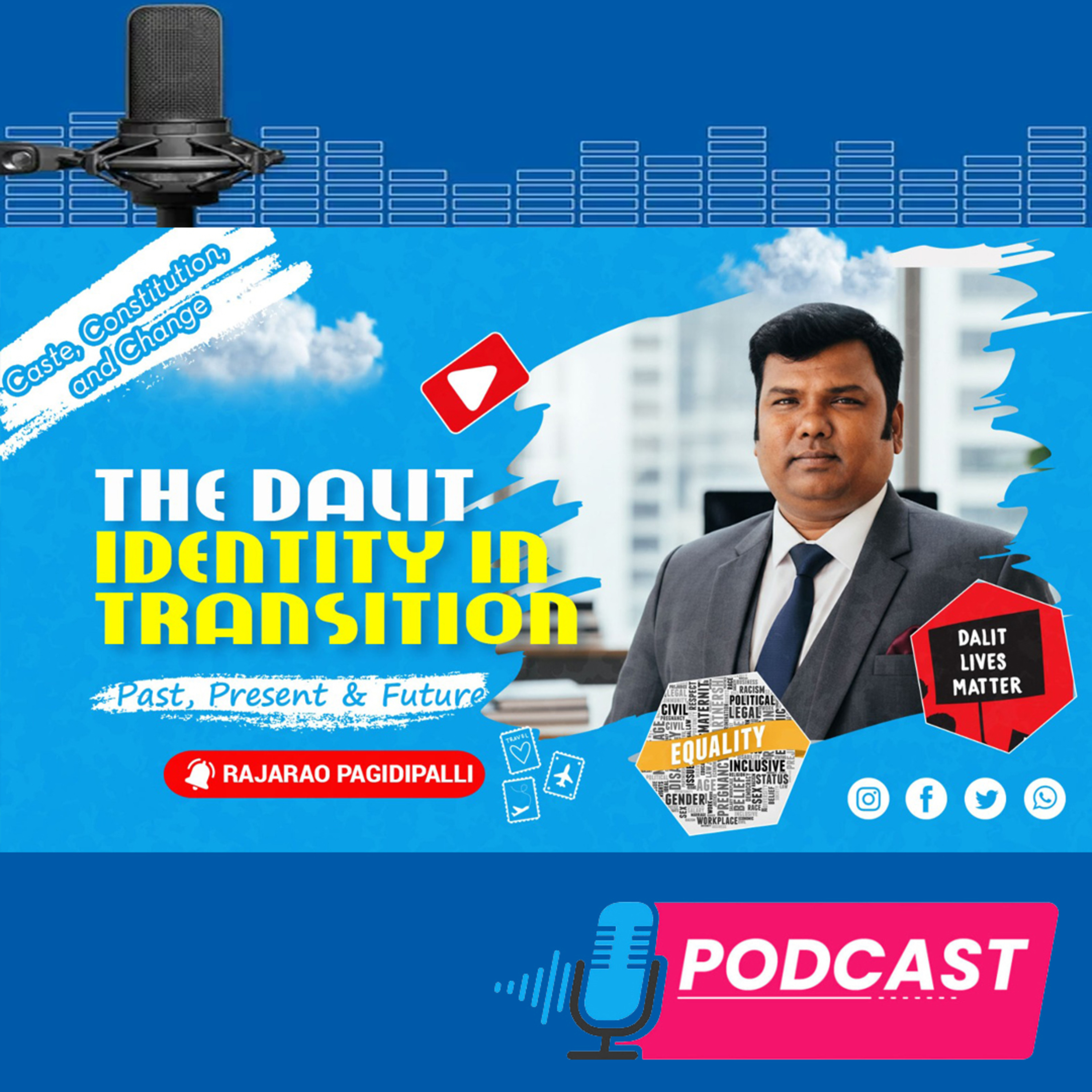 Dalit Identity in Transition | Past, Present & Future | Caste & Constitution | RajaRao Pagidipalli |  episode artwork