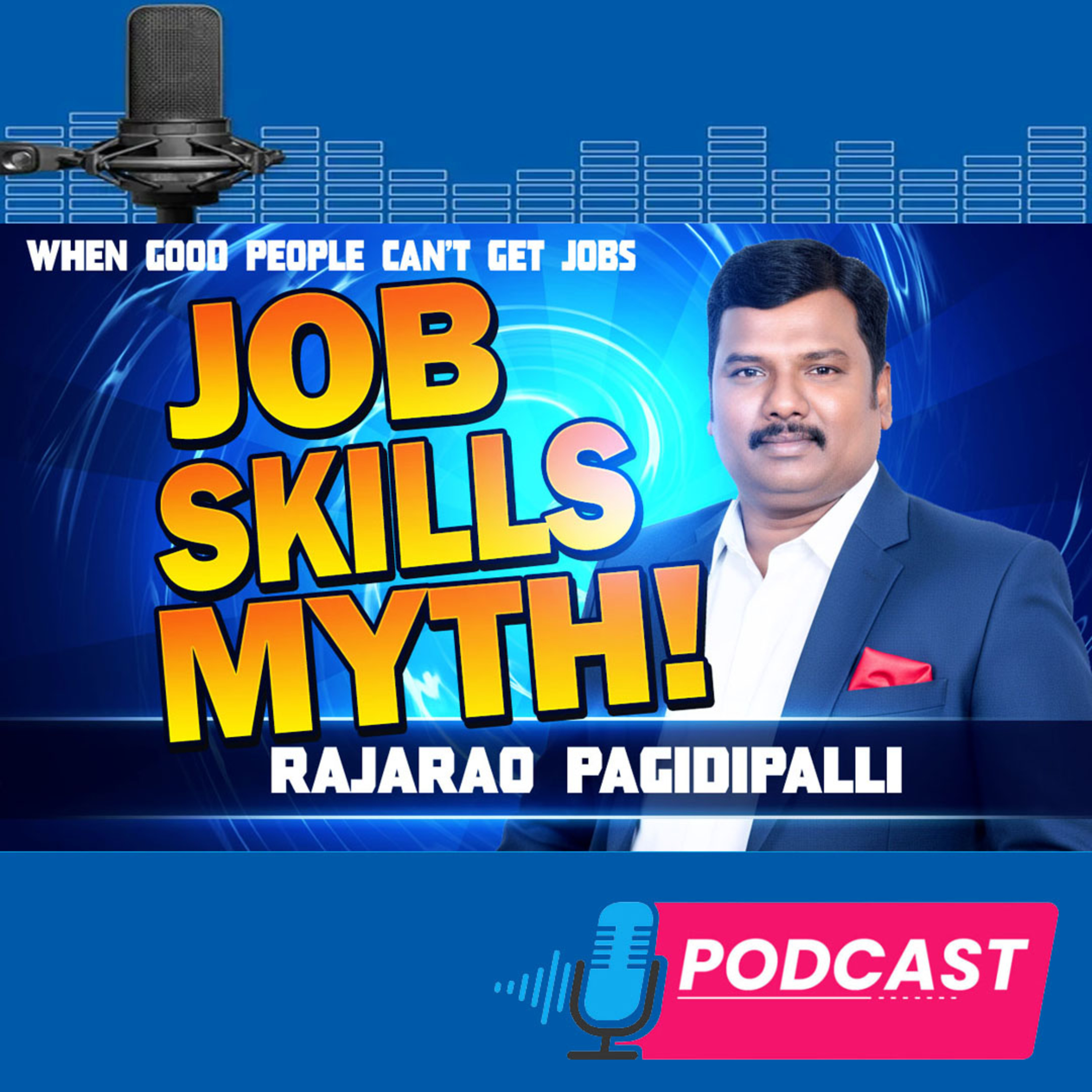 The Job Market Puzzle || When Good People Can’t Get Jobs -The Skills Gap Myth || RajaRao Pagidipalli episode artwork