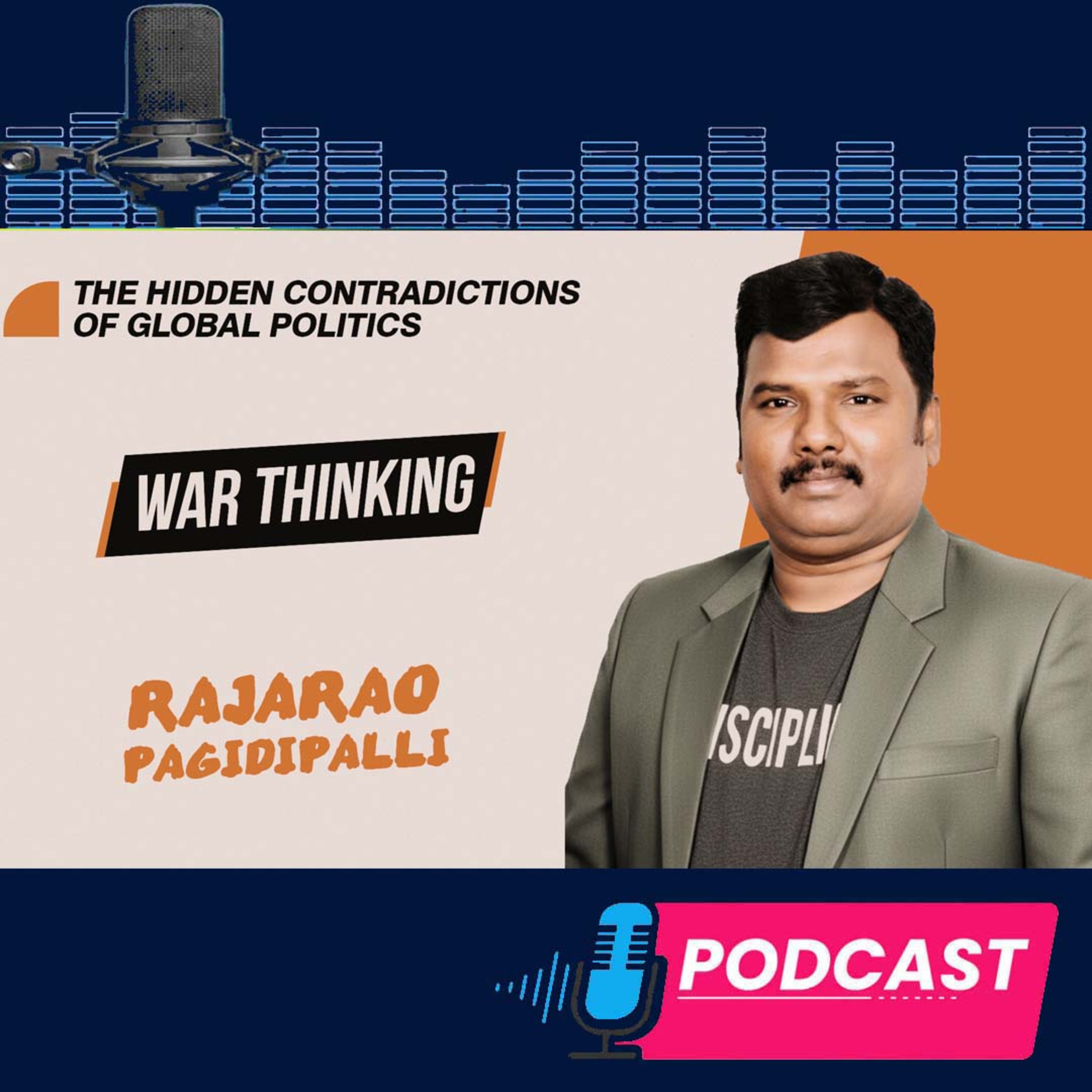 The Hidden Contradictions of Global Politics || War Thinking in Peace Time || RajaRao Pagidipalli episode artwork