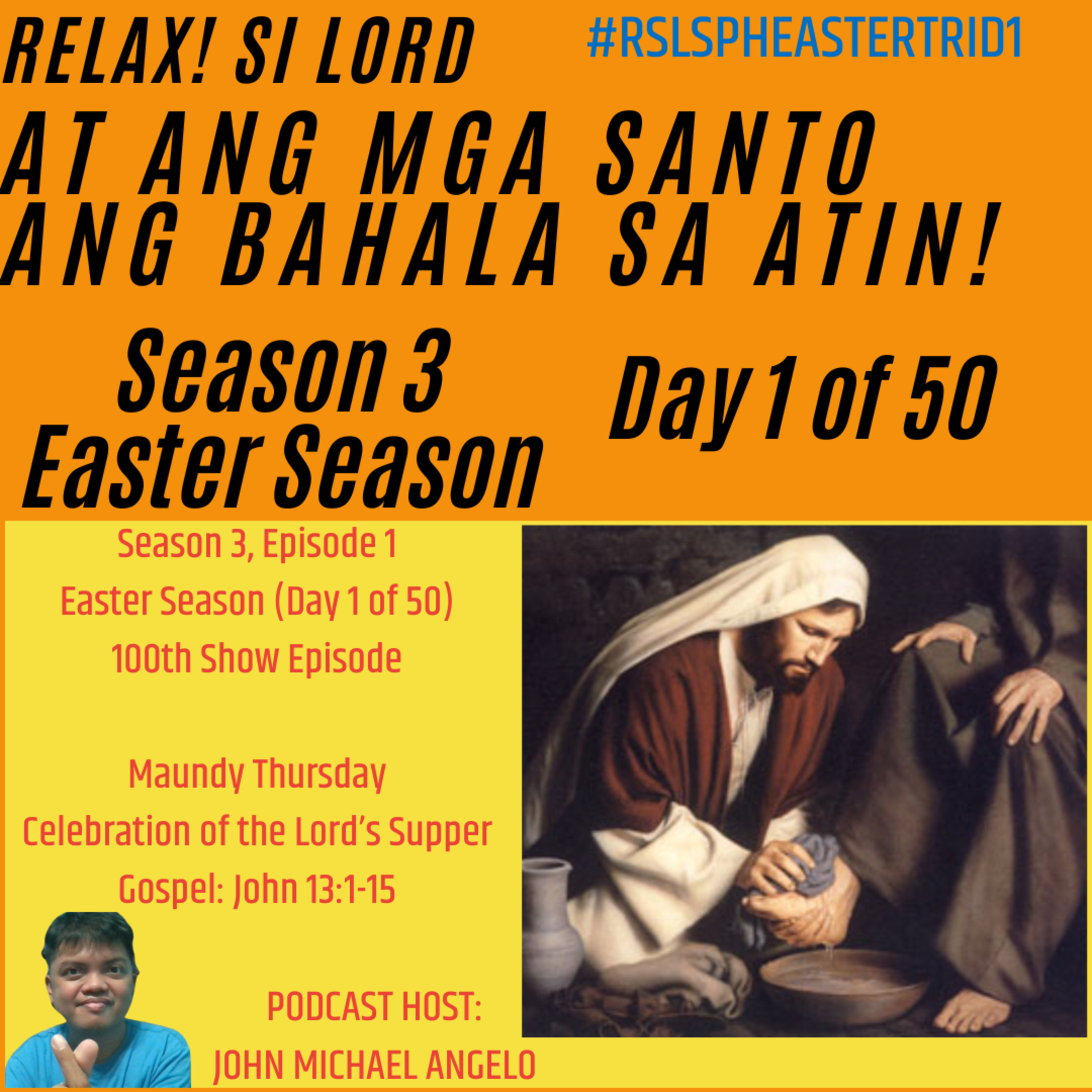 Season 3 Episode 1: Easter Triduum Day 1 (Maundy Thursday - English Version) (RSLSPH Episode 100) episode artwork
