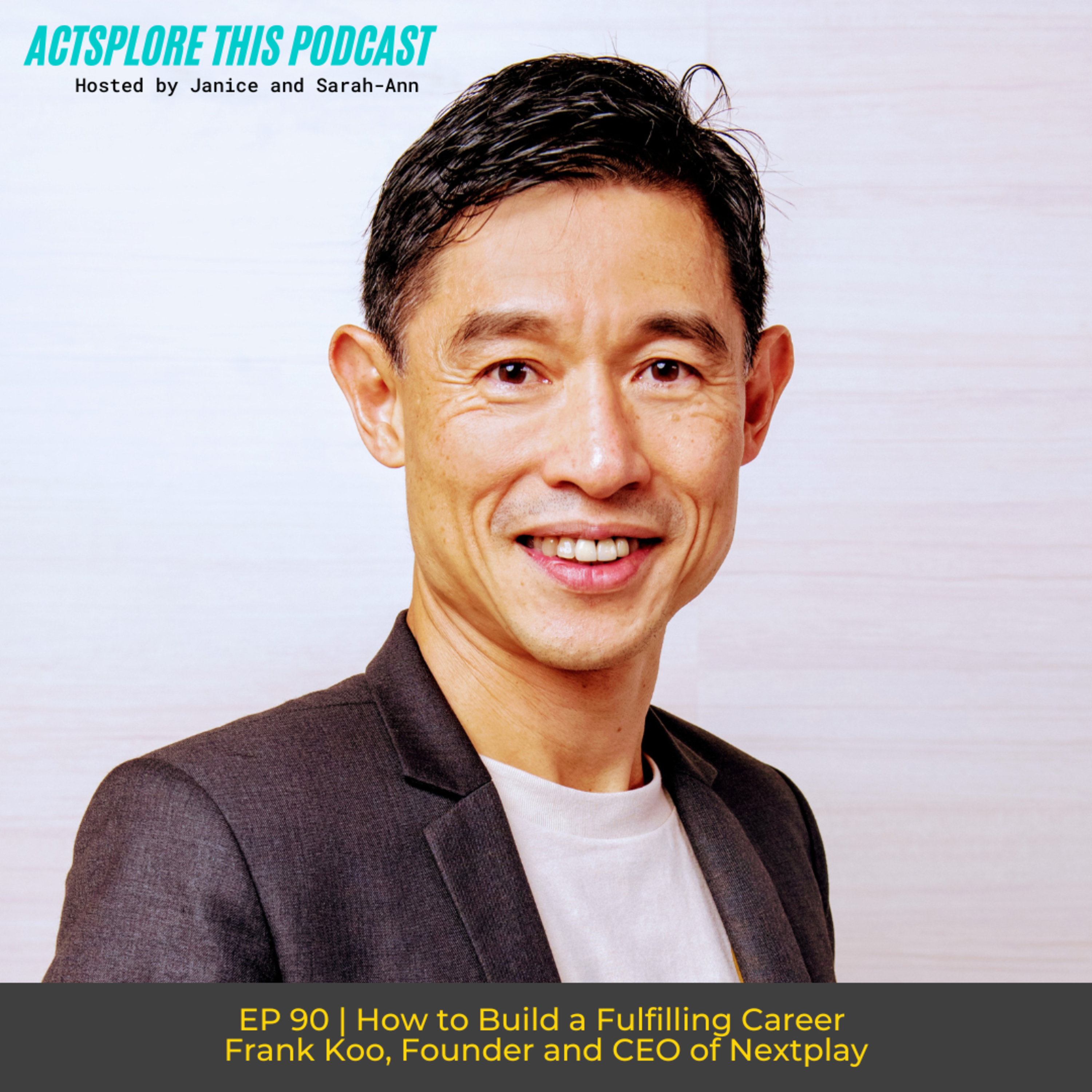 EP 90 How To Build a Fulfilling Career with Frank Koo
