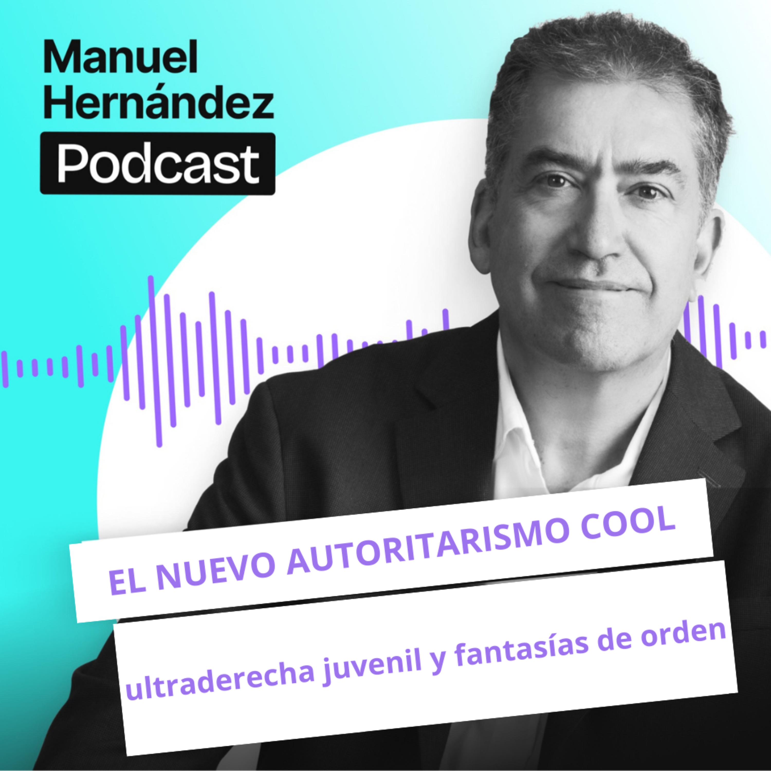 111. EL AUTORITARISMO COOL. Ultraderecha juvenil y fantasías de orden