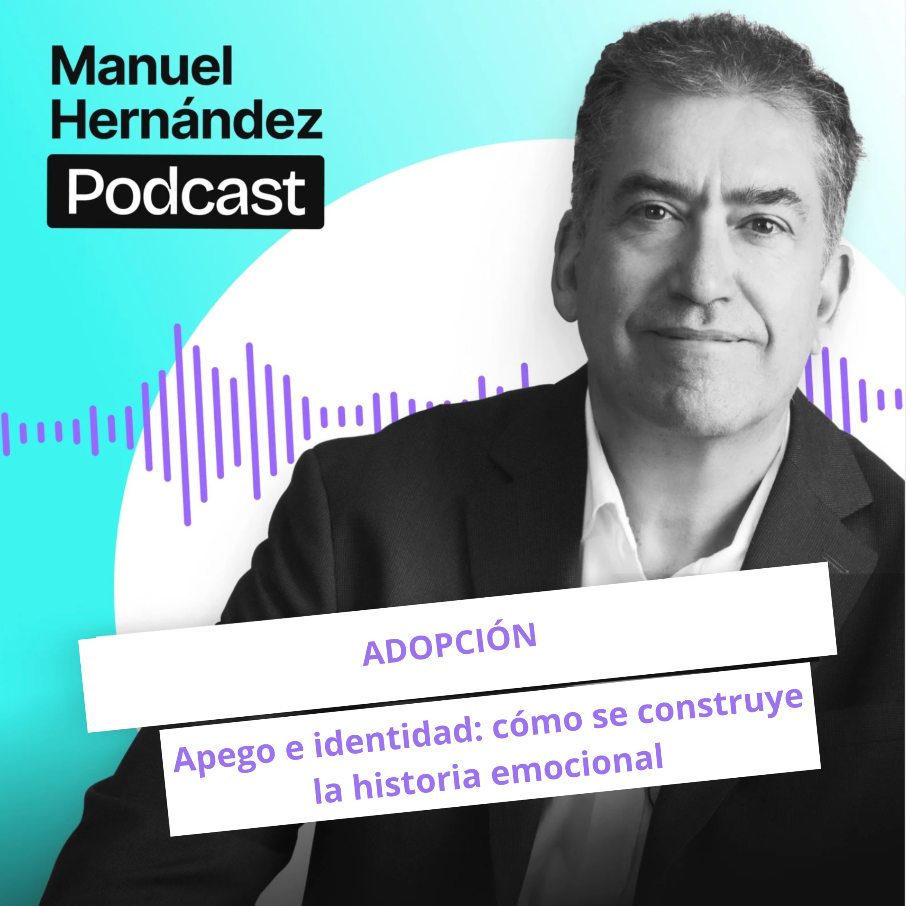 115. ADOPCIÓN. Apego e identidad: cómo se construye la historia emocional