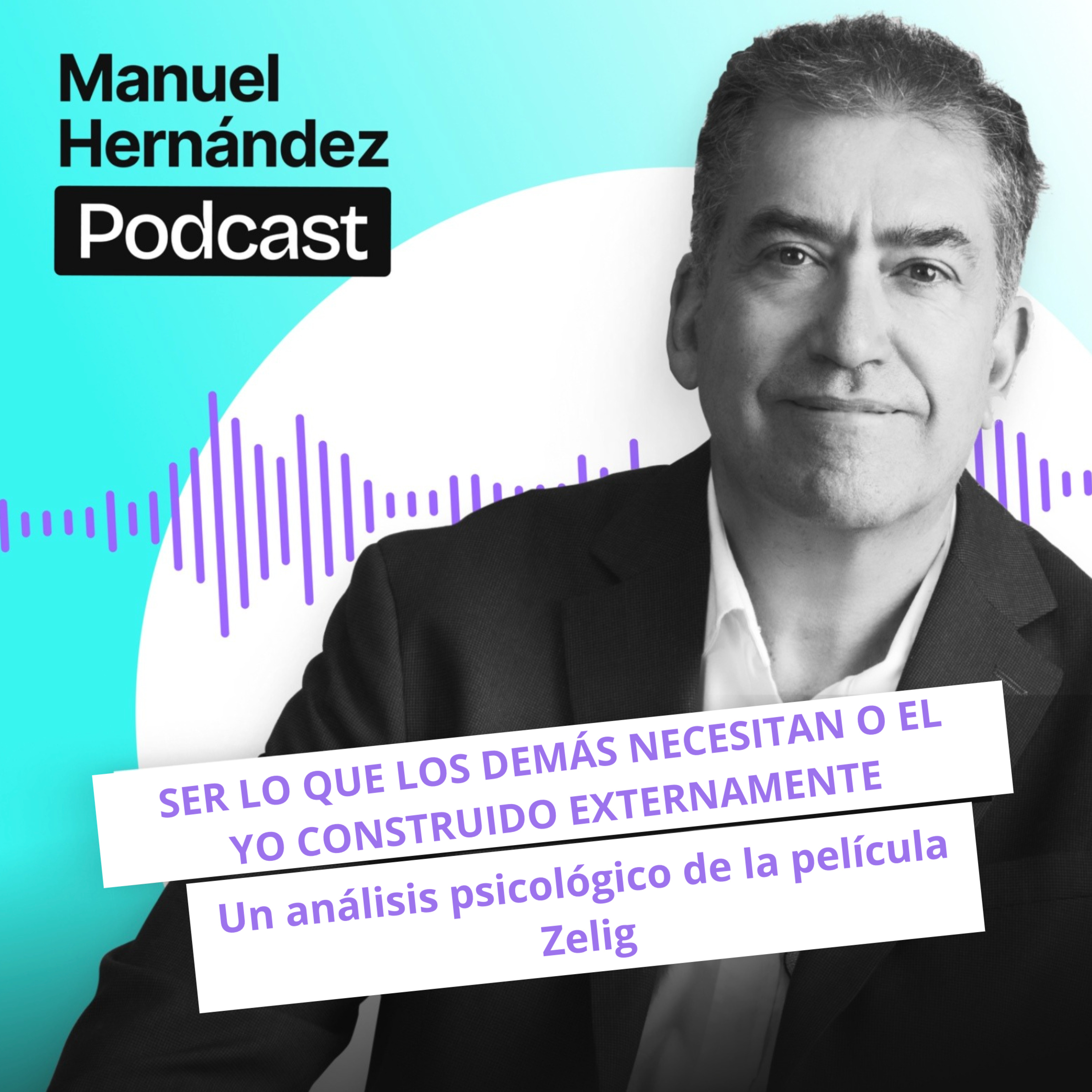 131. SER LO QUE LOS DEMÁS NECESITAN O EL YO CONSTRUIDO EXTERNAMENTE. Una análisis de la película Zelig episode artwork
