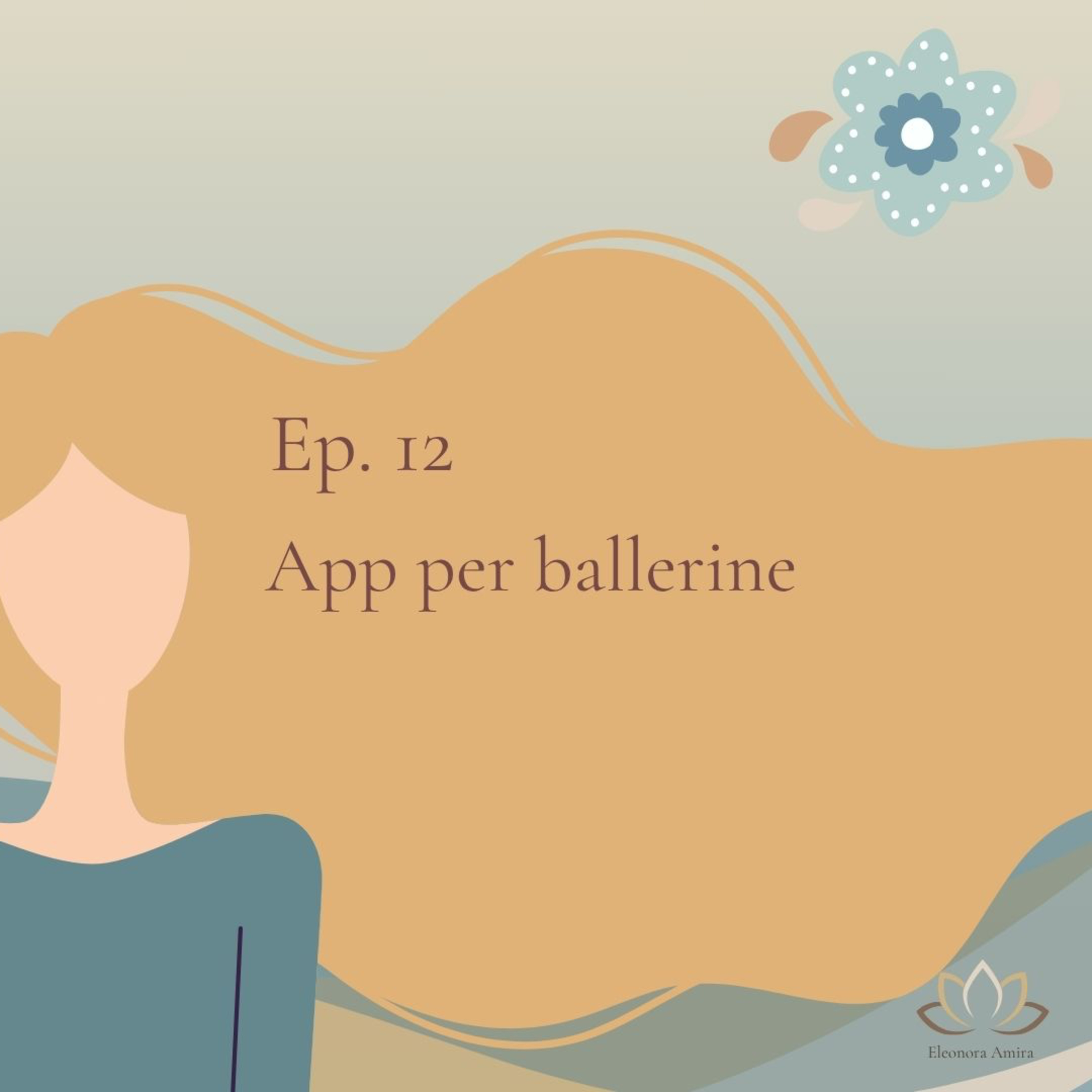 Ep. 12 | App per ballerine