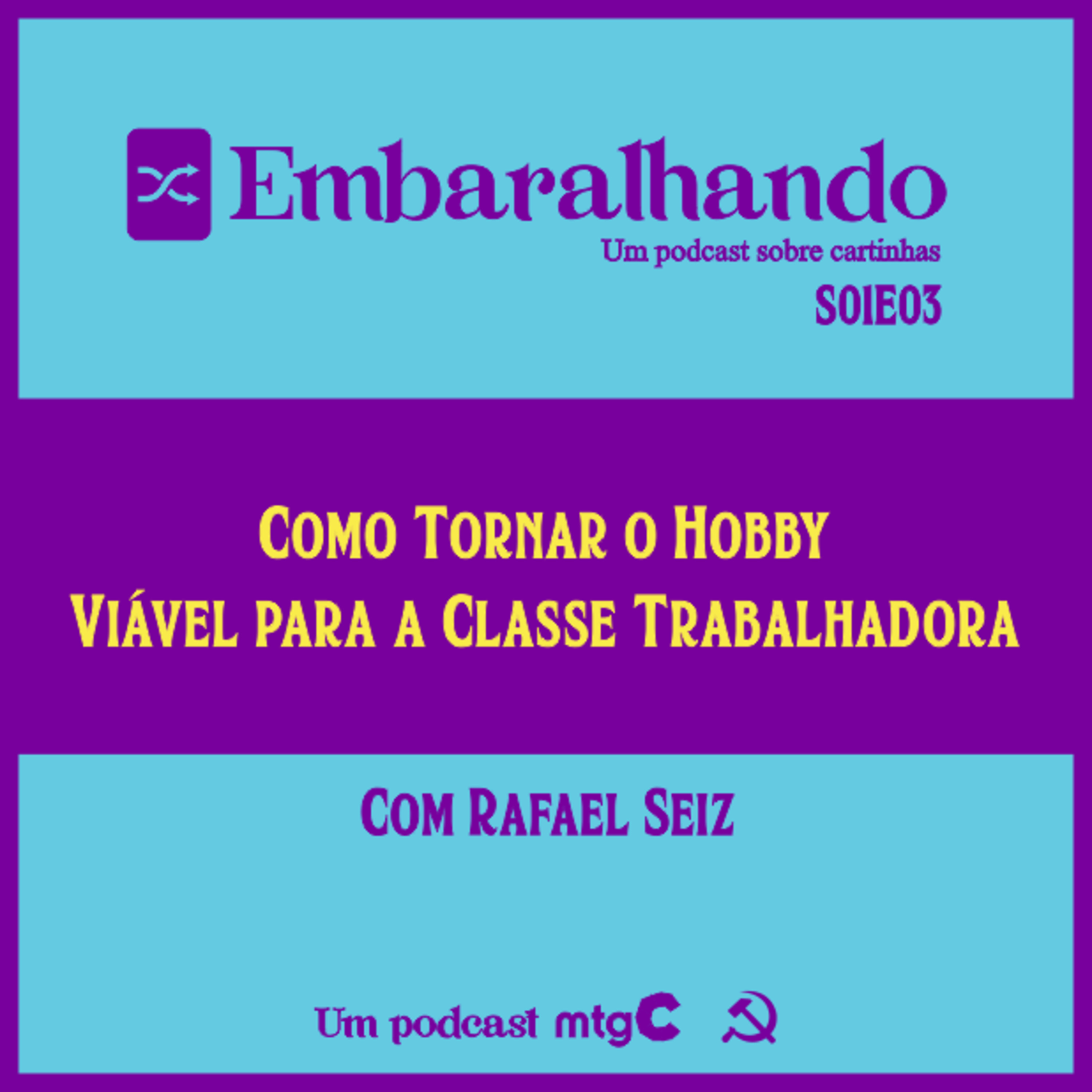 Como Tornar o Hobby Viável à Classe Trabalhadora (c/ Rafa Seiz) episode artwork