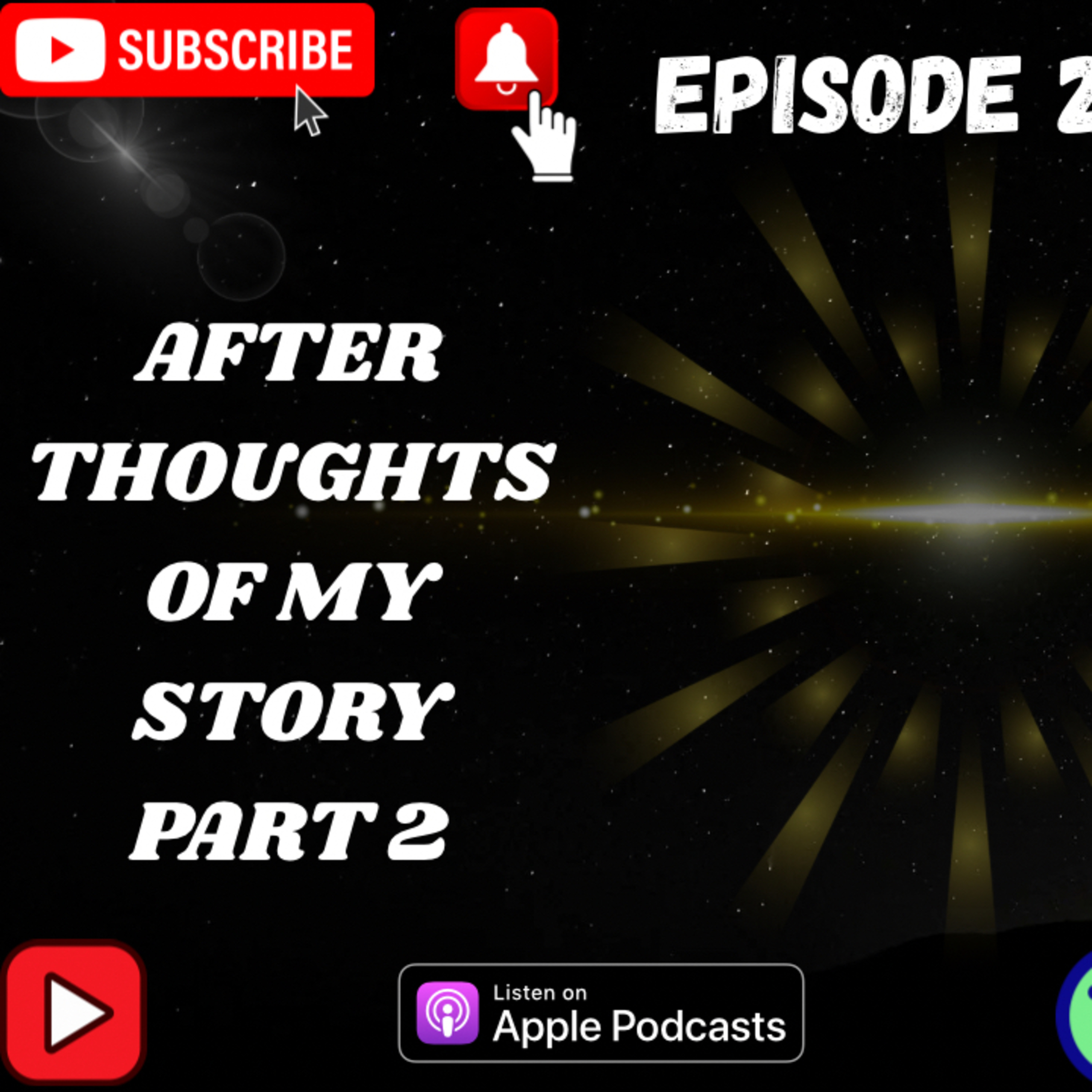 After Thoughts of my story Part 2