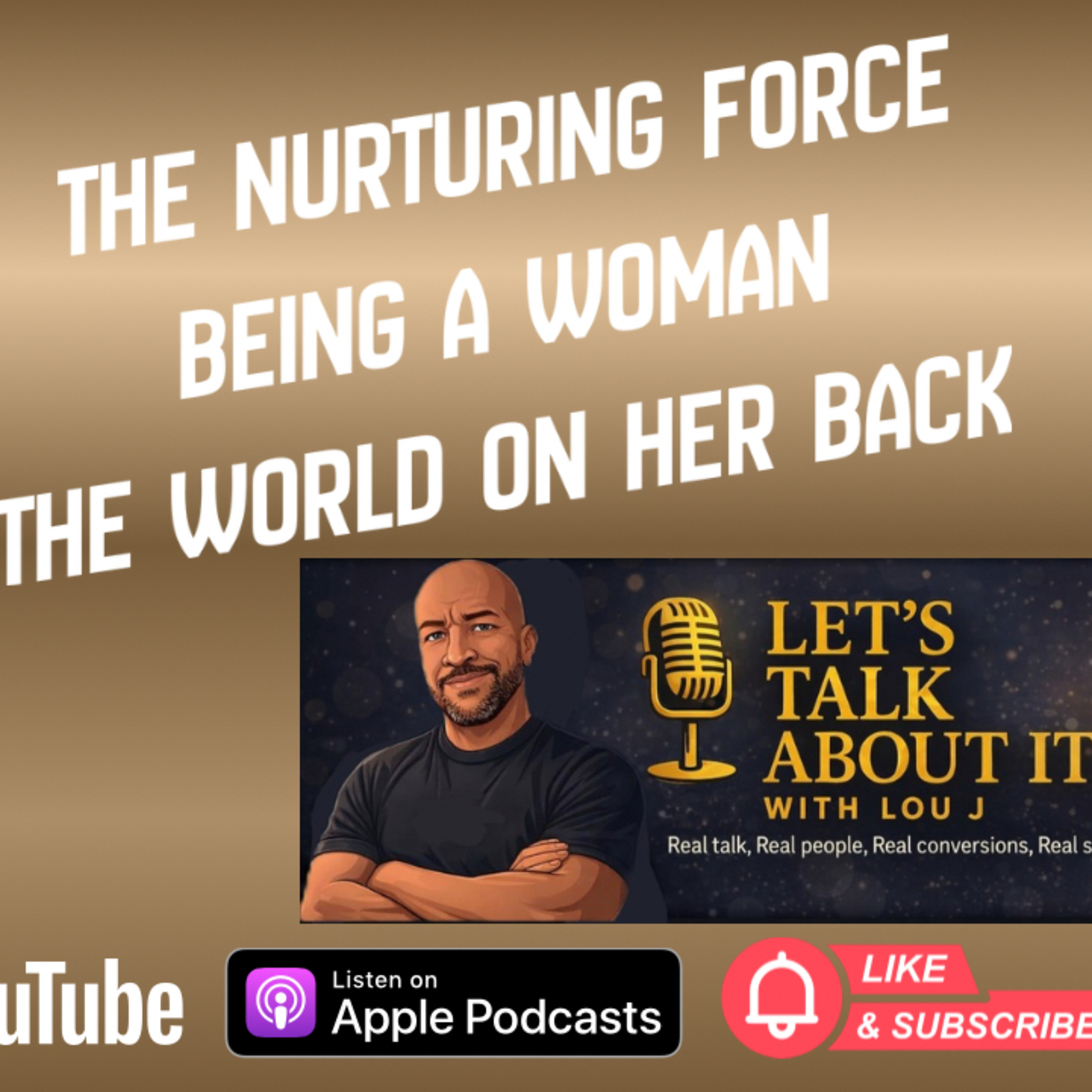 The Nurturing Force “ Being a woman with the world on your back” episode artwork