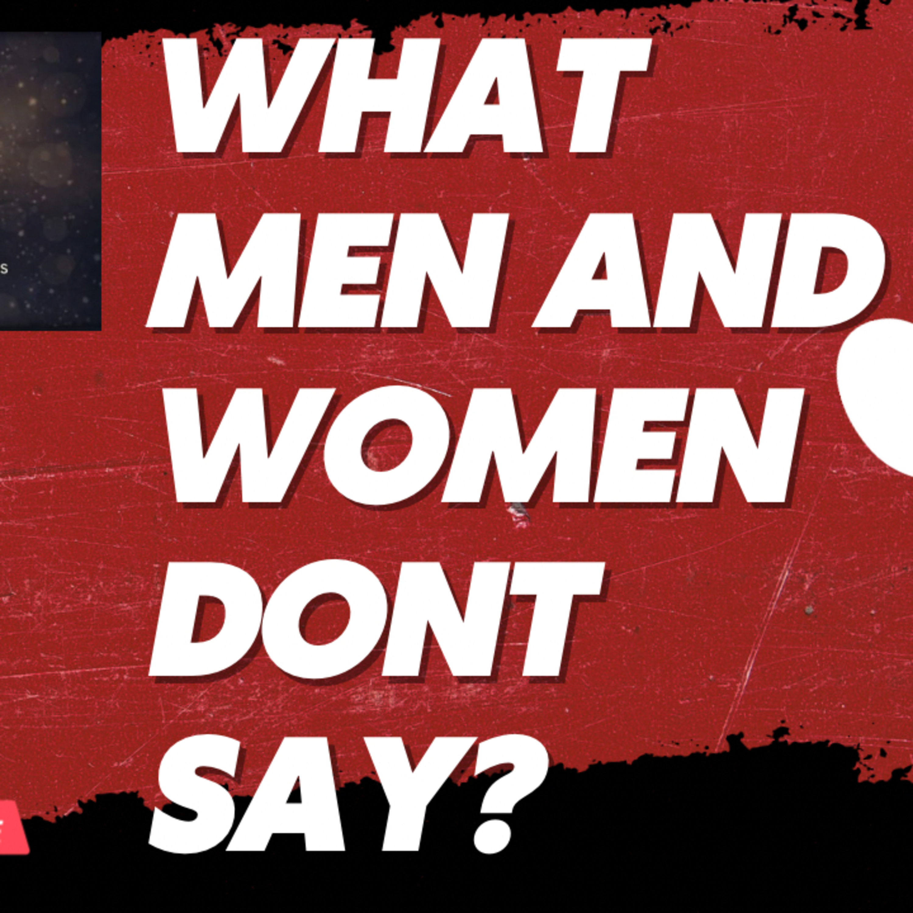 WHAT MEN and WOMEN DON’T SAY! episode artwork