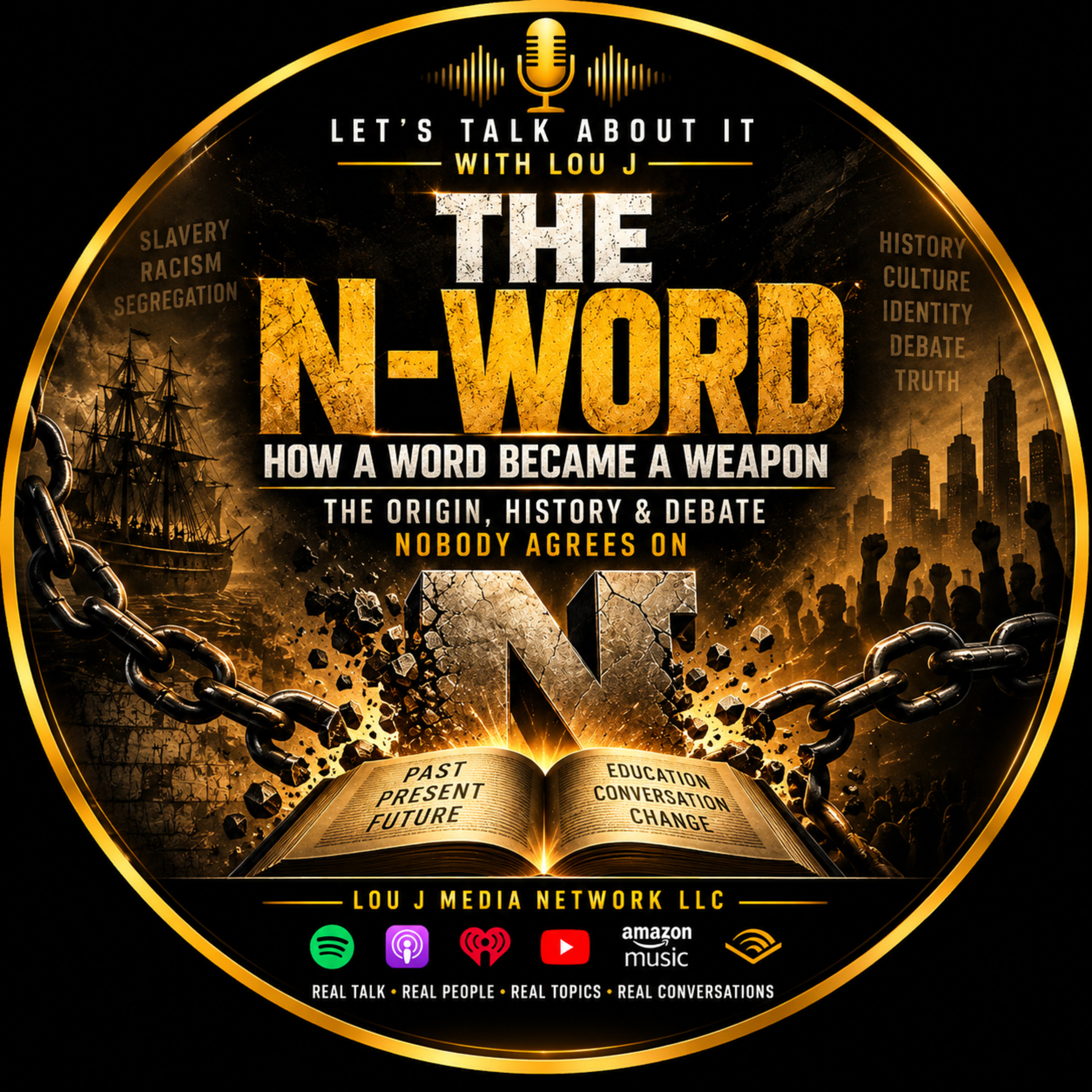 THE N-WORD: HOW A WORD BECAME A WEAPON