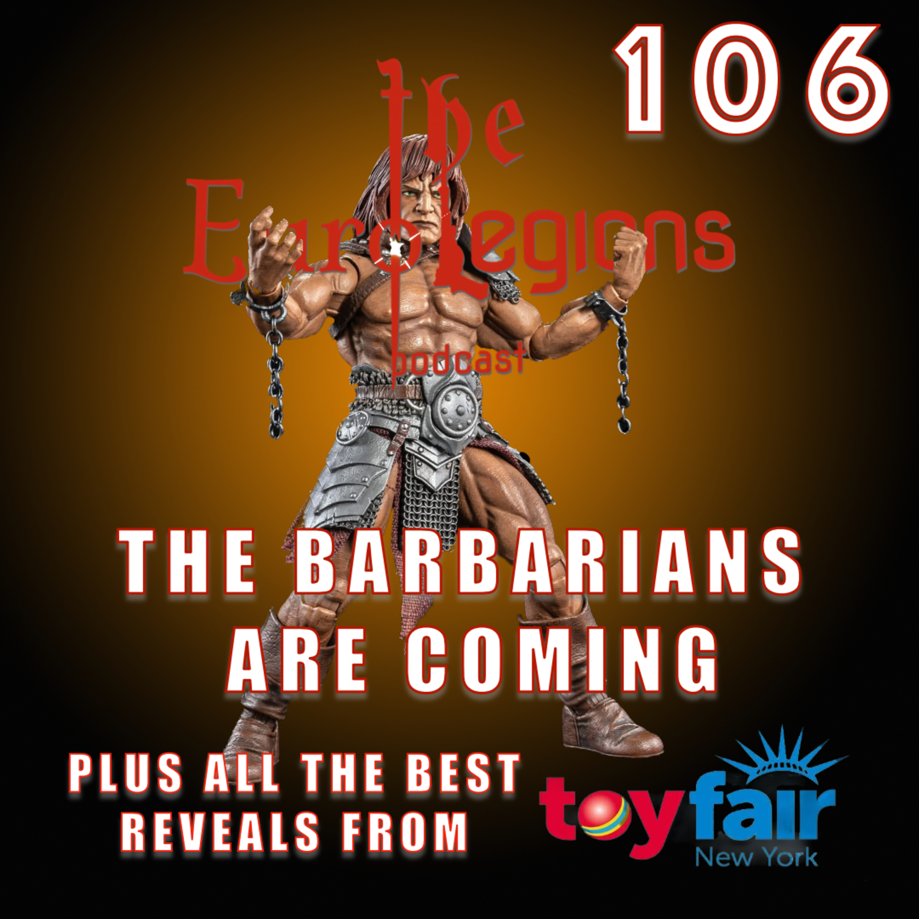 106. Mythic Legions Legendary Barbarian and New York Toy Fair recap
