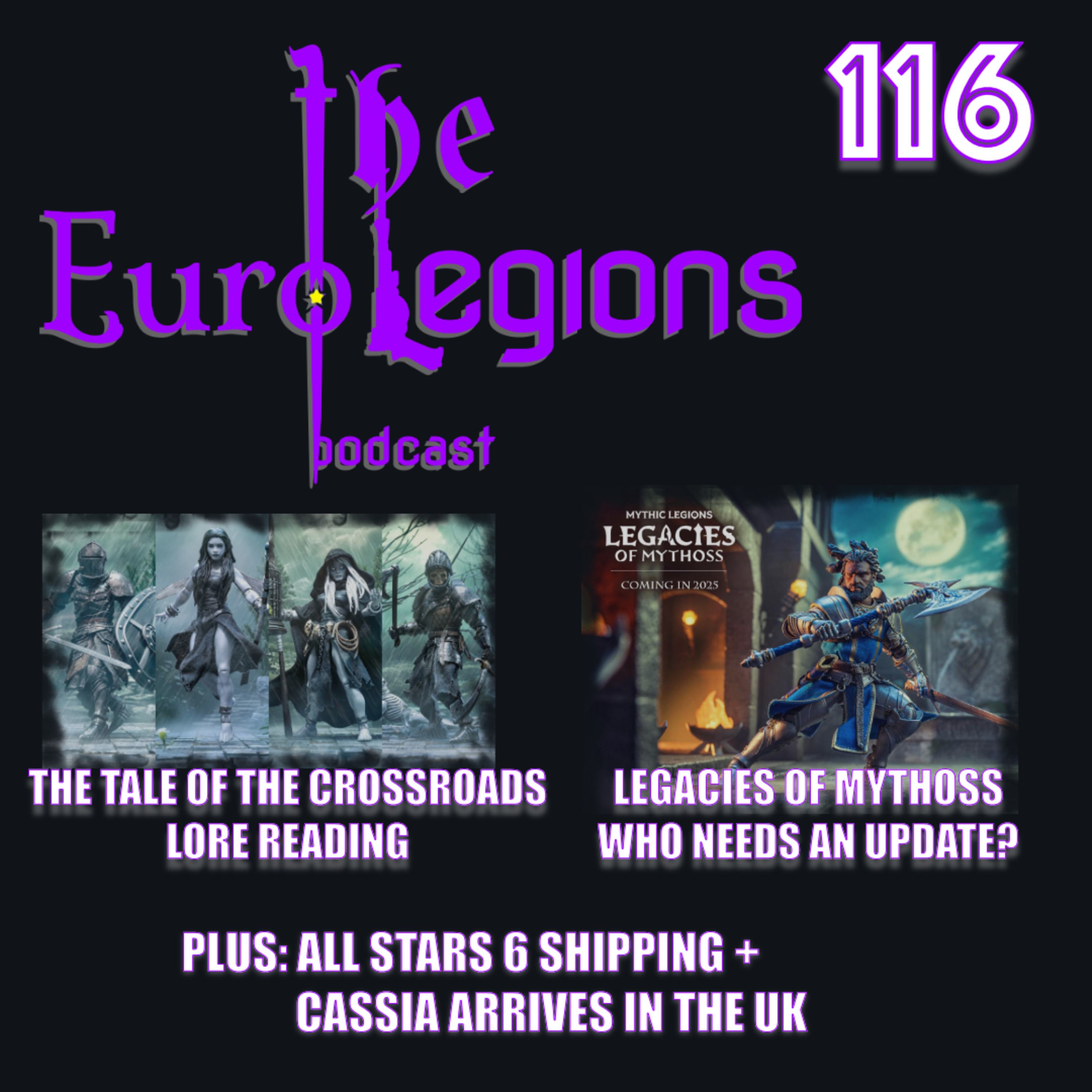 116. Legacies of Mythoss. Who needs an update? Plus Tale of the Crossroads Lore reading and Legions news updates