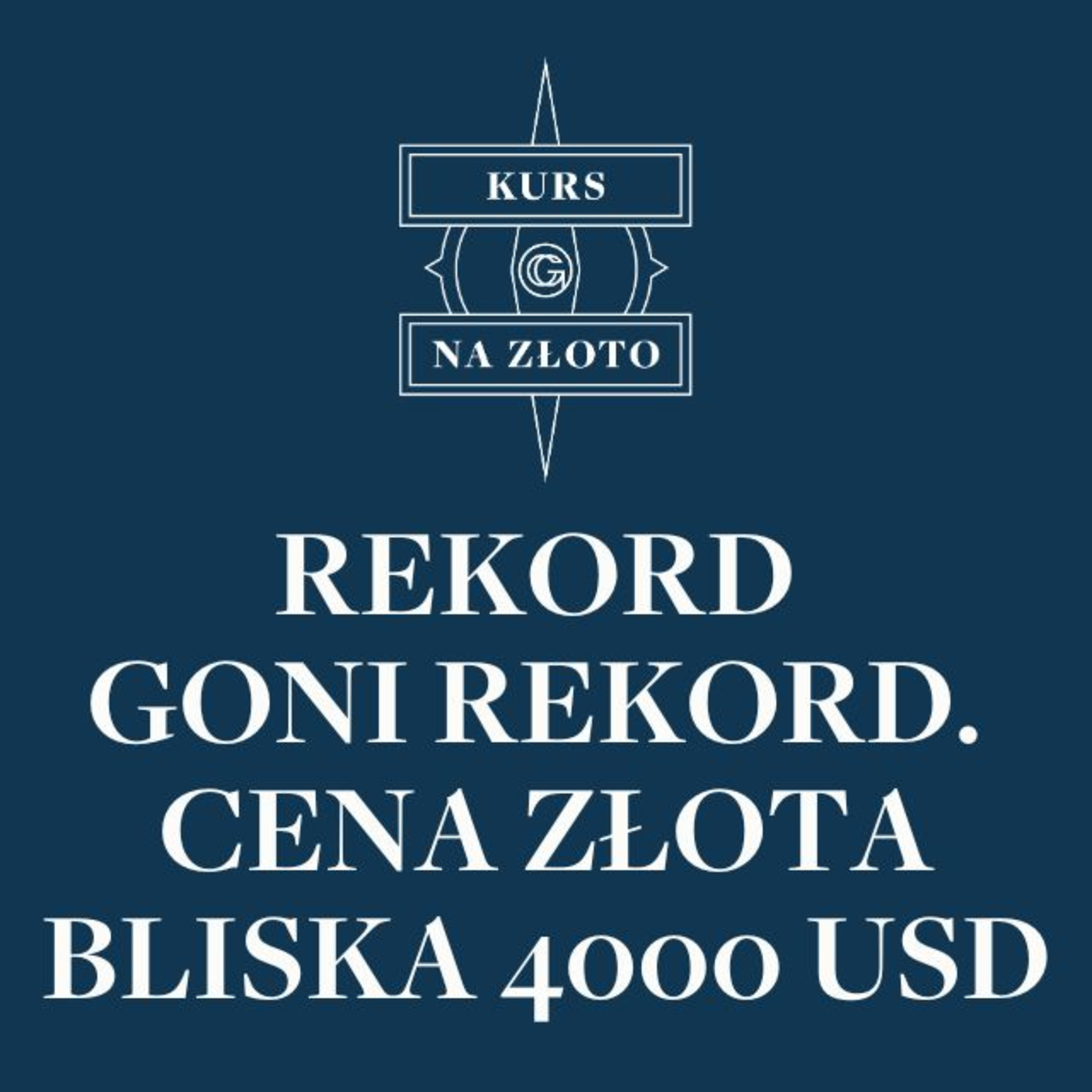 Rekord goni rekord. Cena złota bliska 4000 USD – Kurs na złoto #35