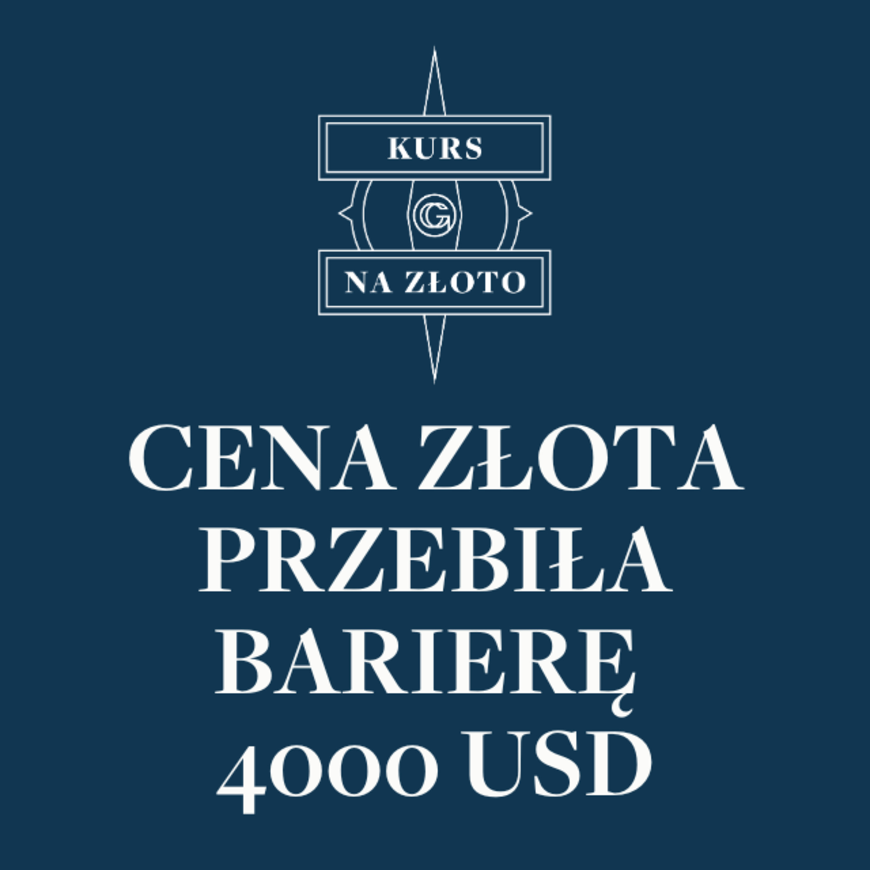 Cena złota przebiła barierę 4000 USD – Kurs na złoto #36 episode artwork