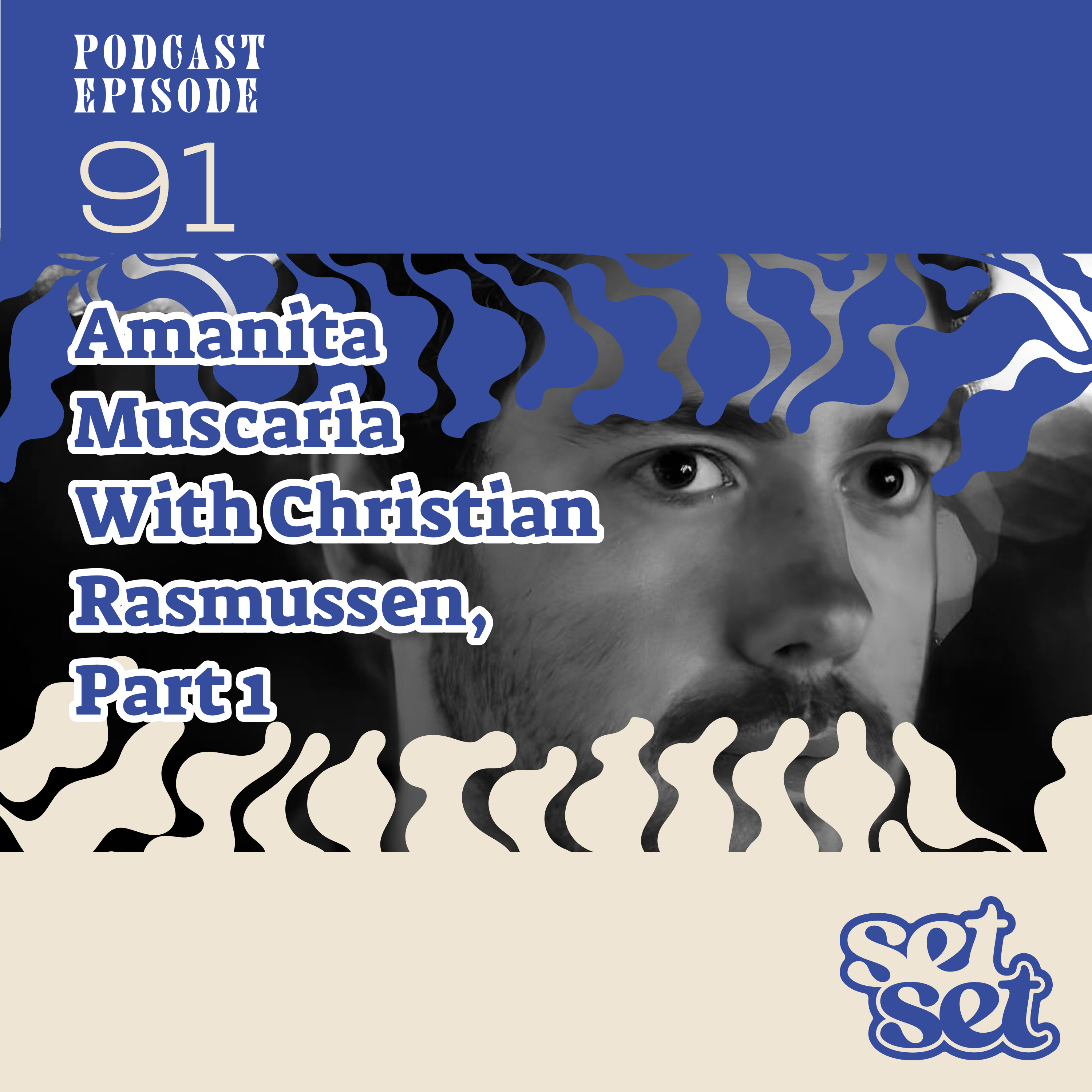 Ep. 91 | Amanita Muscaria for Addiction Recovery with Christian Rasmussen, Part 1 episode artwork