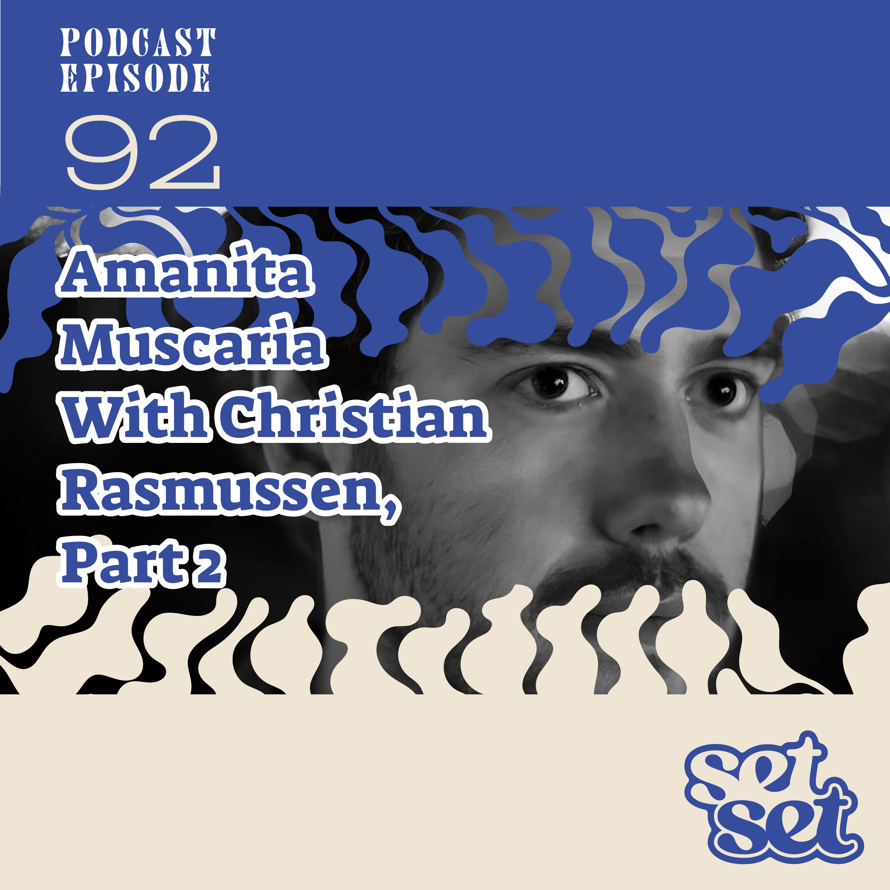 Ep. 92 | Amanita Muscaria for Addiction Recovery with Christian Rasmussen, Part 2 episode artwork