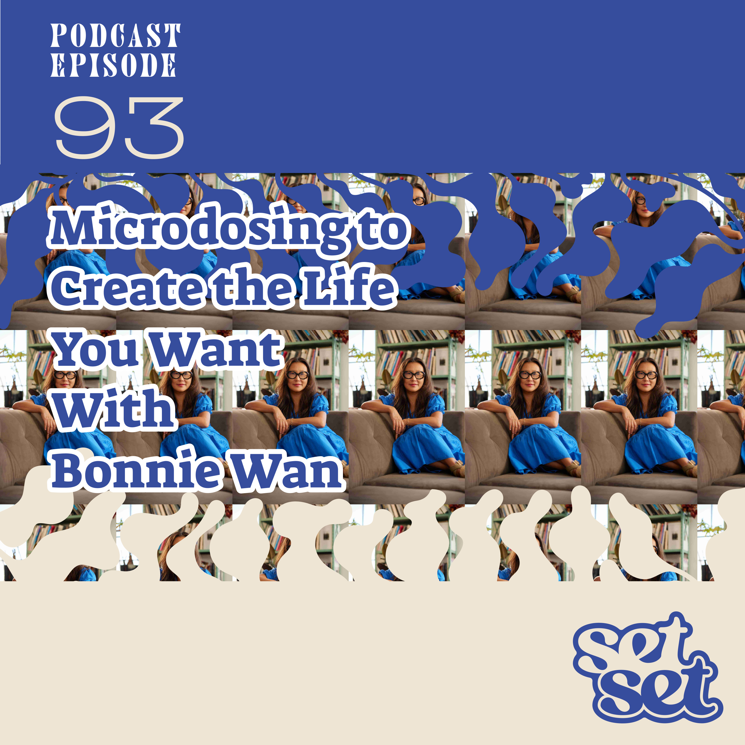 Ep. 93 | Creating the Life we Want: Set Your Intentions with Bonnie Wan episode artwork