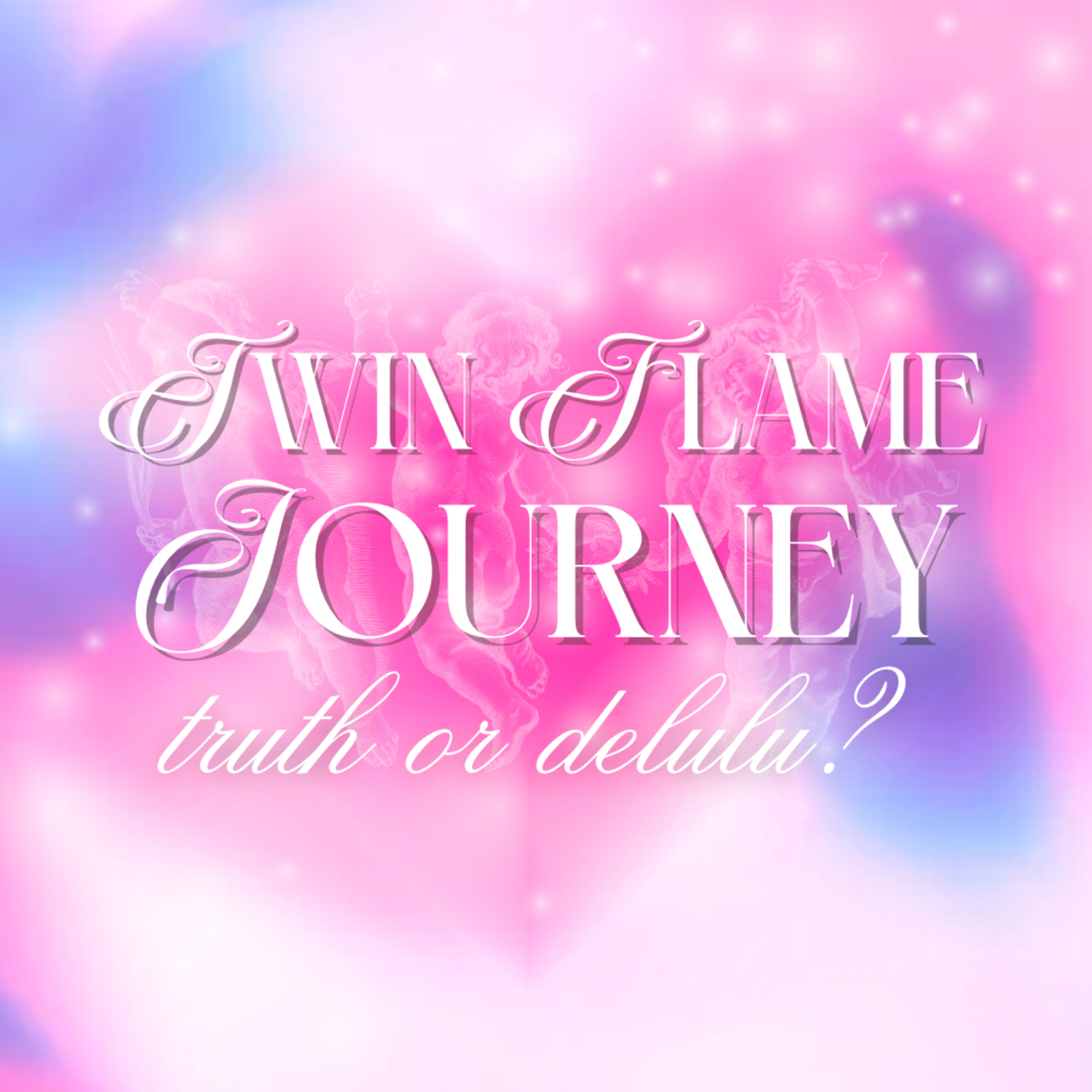 “Divine” Delulu: Twin Flame Connections episode artwork