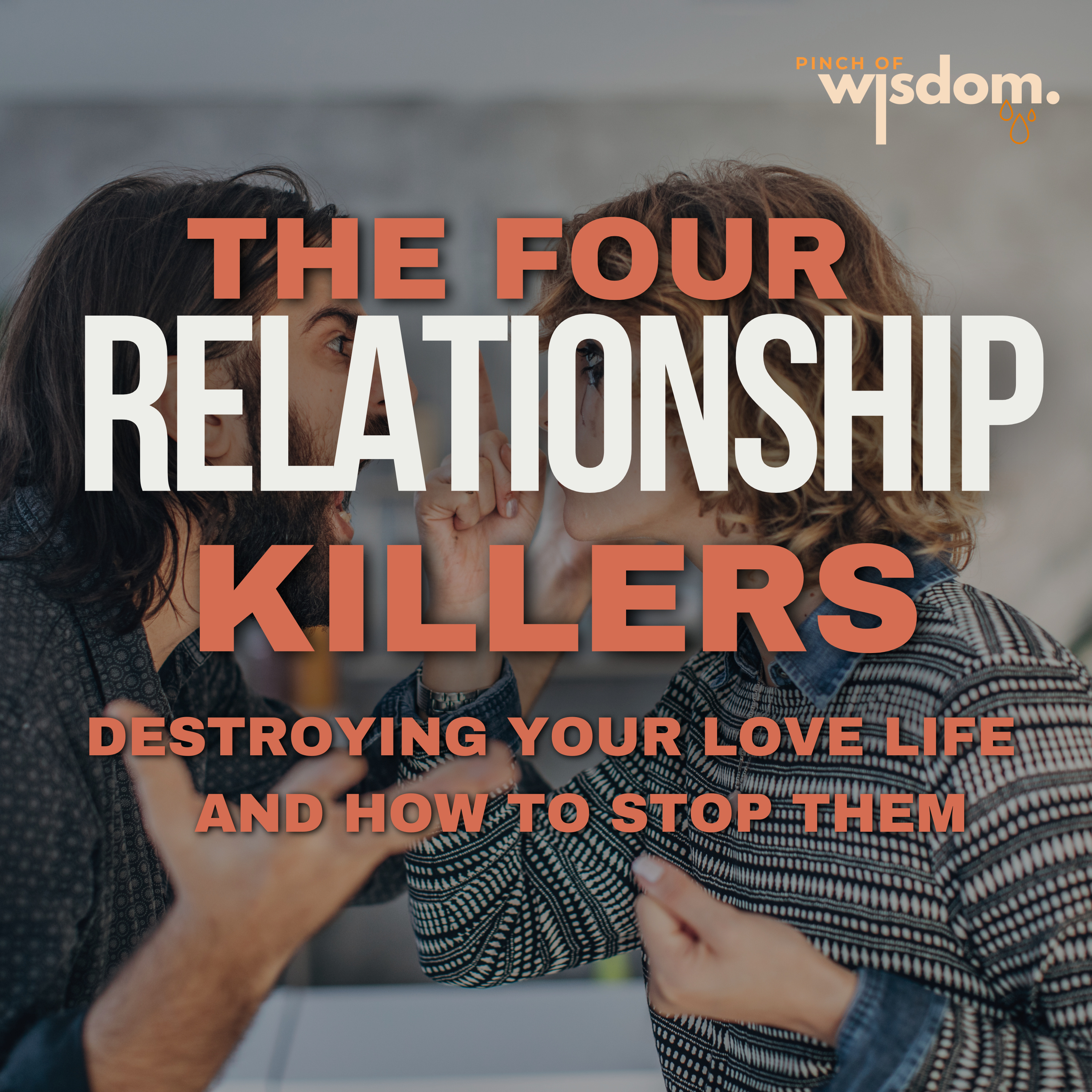 The 4 Relationship Killers Destroying Your Love Life (And How to Stop Them) episode artwork