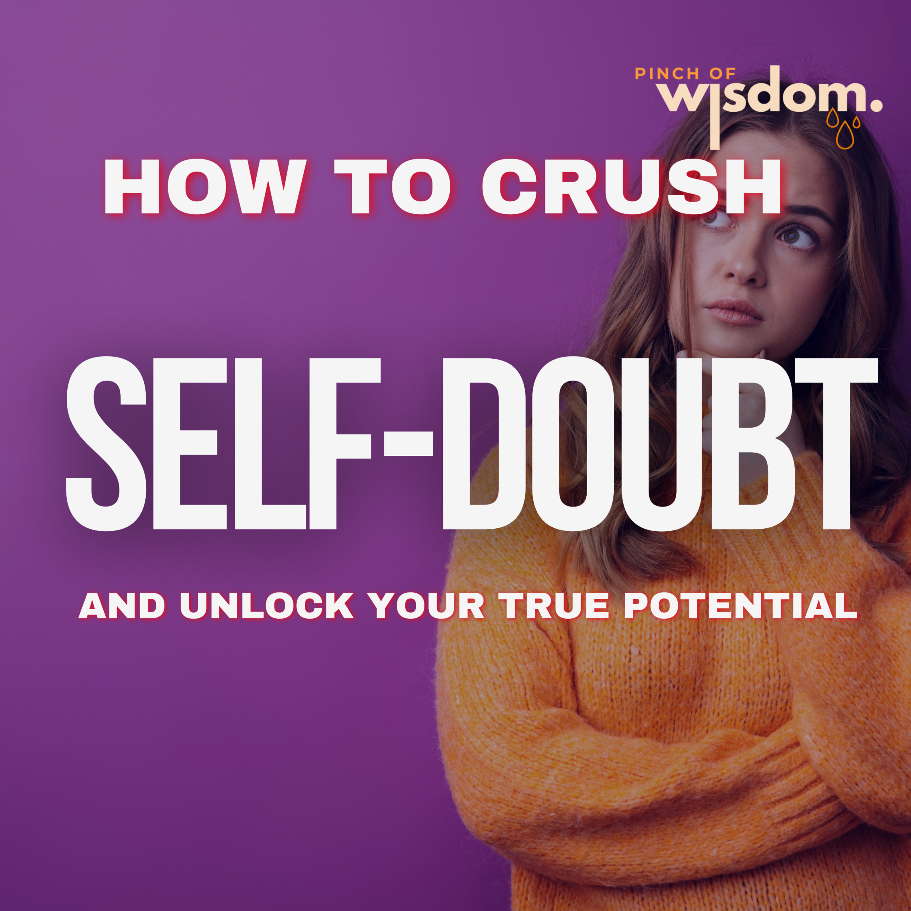 How to Crush Self-Doubt and Unlock Your True Potential episode artwork