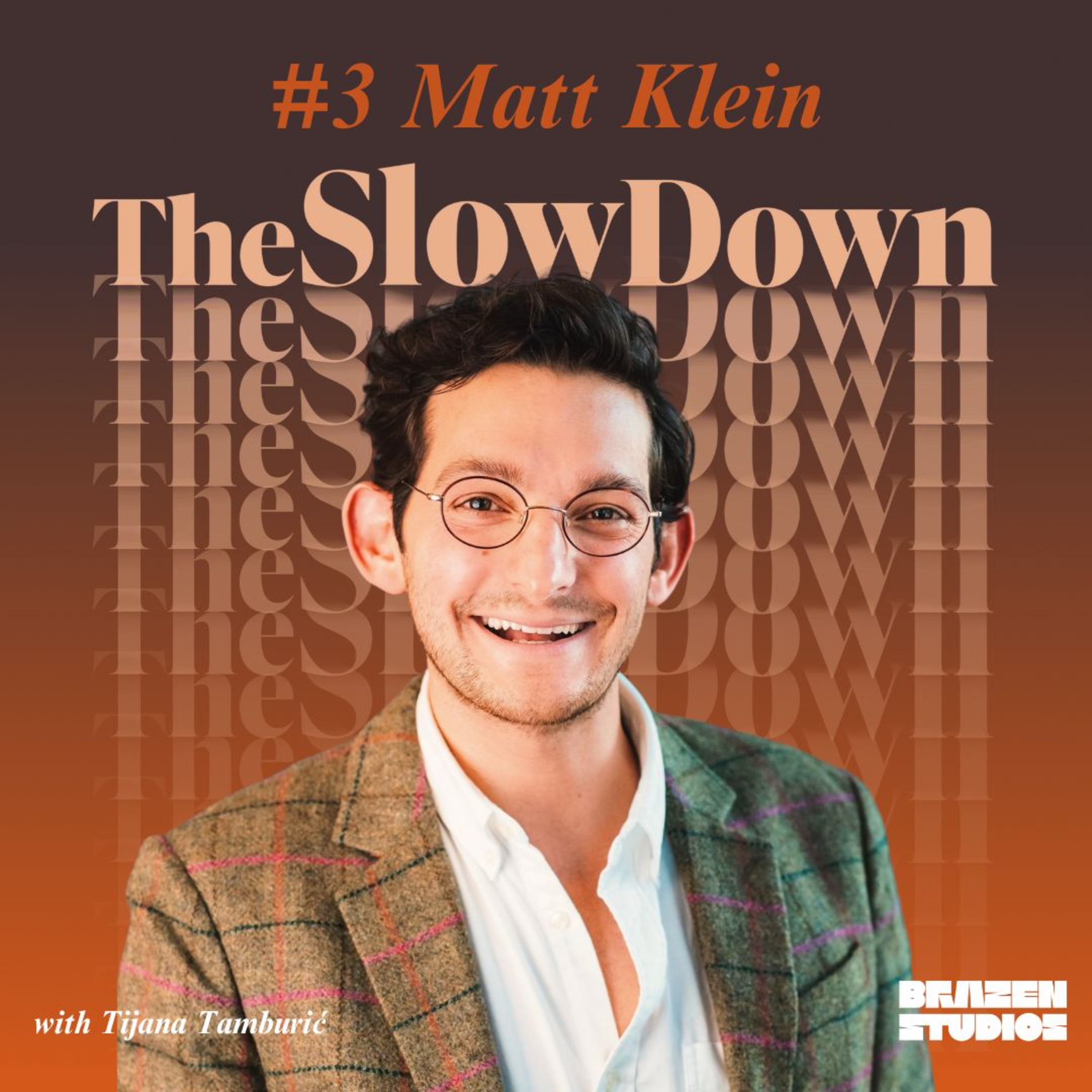 THE SLOW DOWN