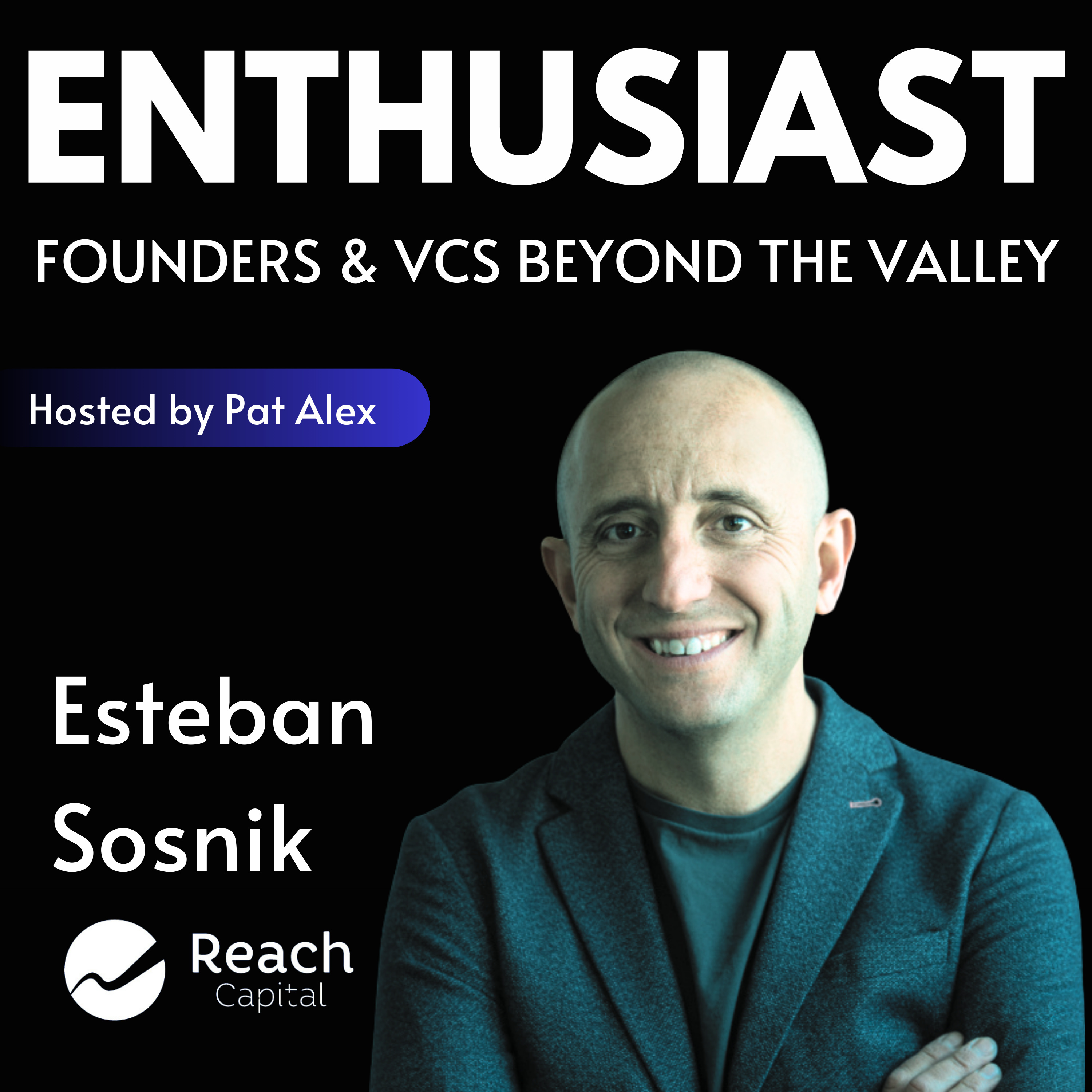 The Enthusiast: Founders and VCs beyond the Valley