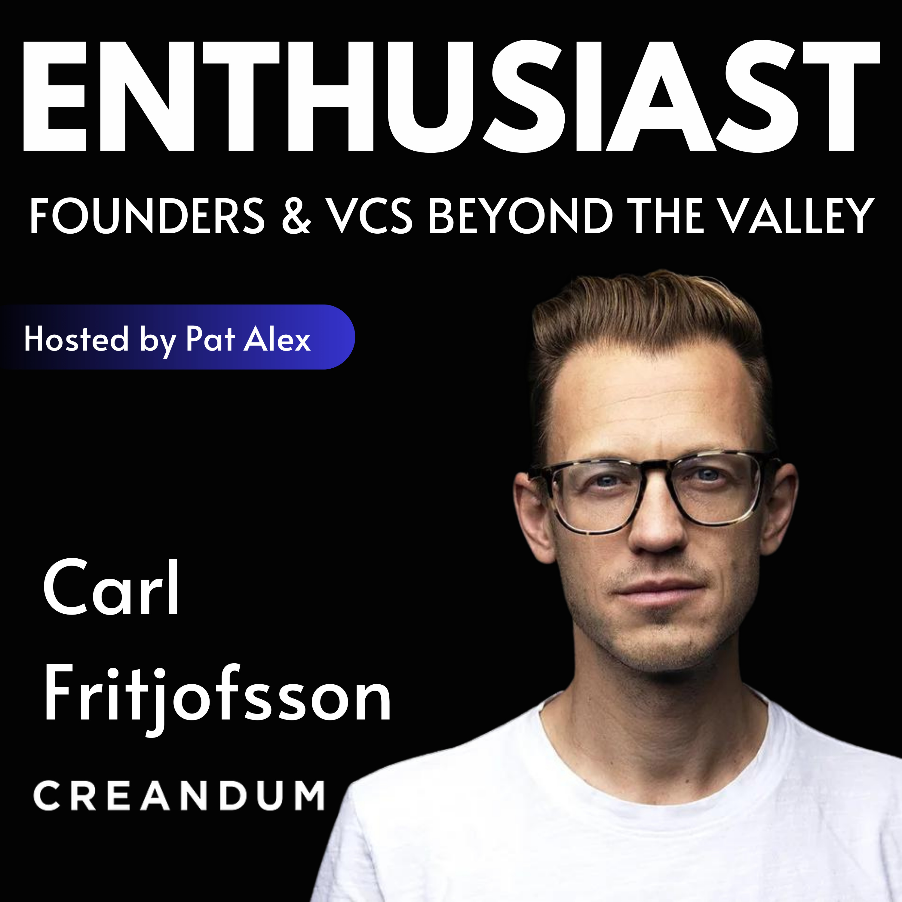 The Enthusiast: Founders and VCs beyond the Valley