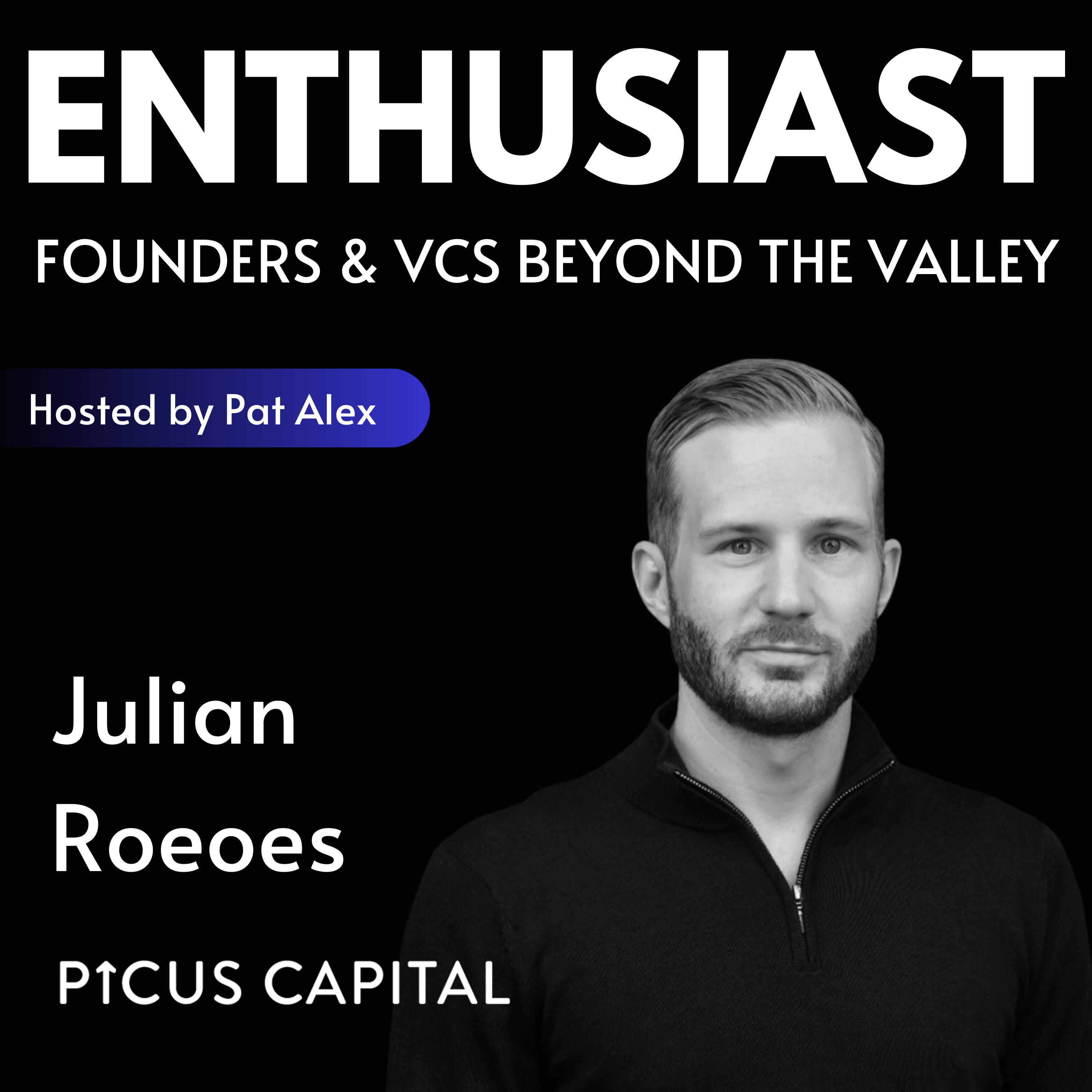 The Enthusiast: Founders and VCs beyond the Valley