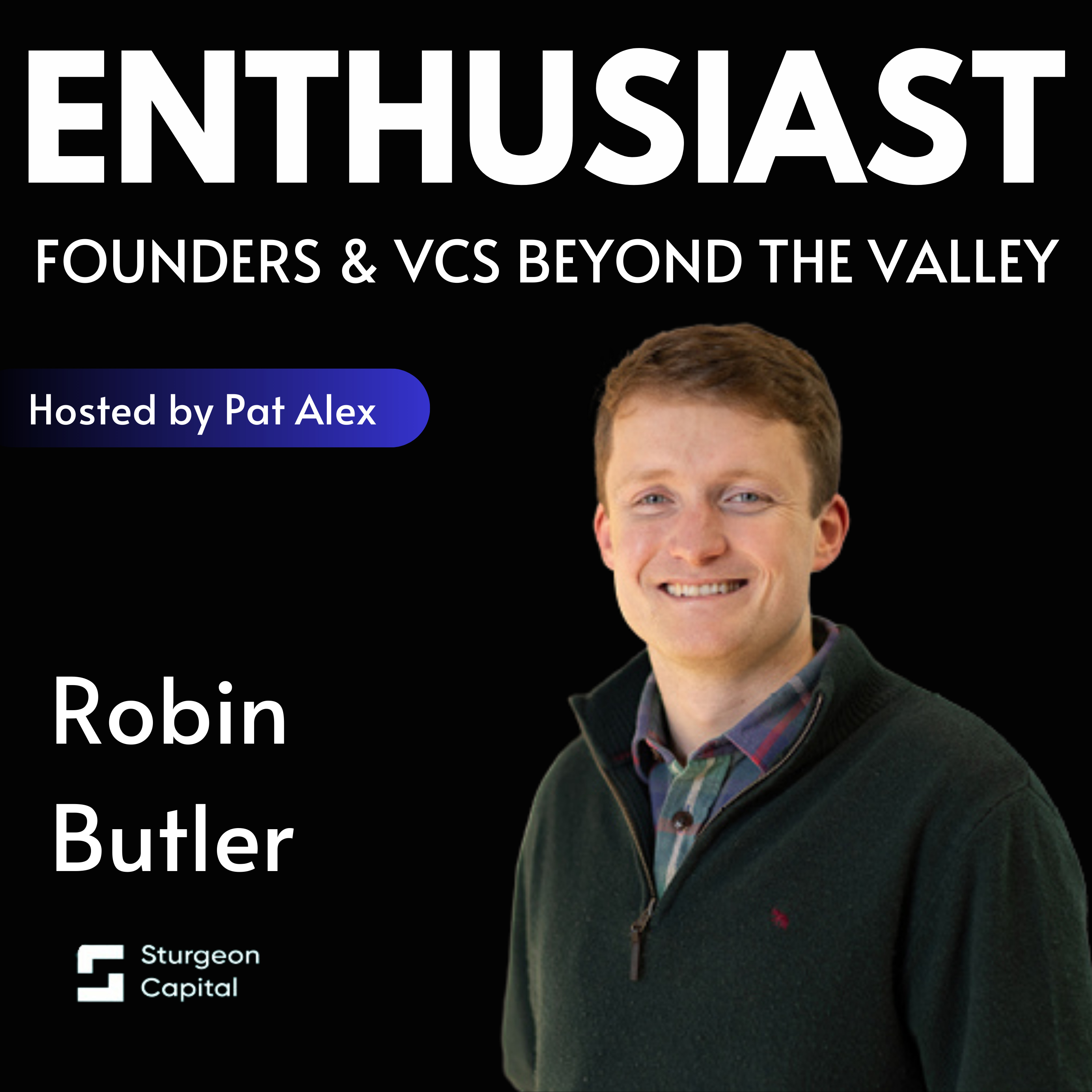 The Enthusiast: Founders and VCs beyond the Valley