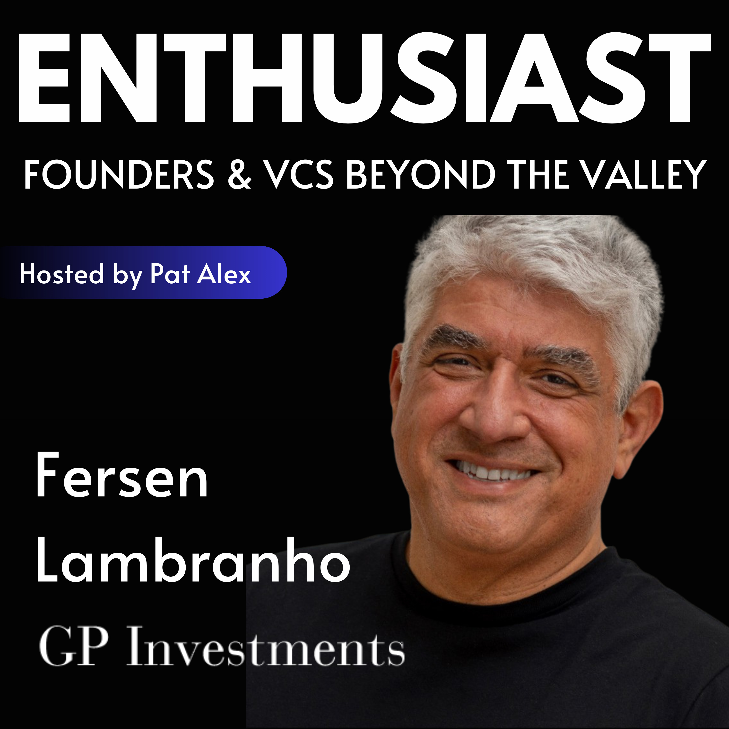 The Enthusiast: Founders and VCs beyond the Valley