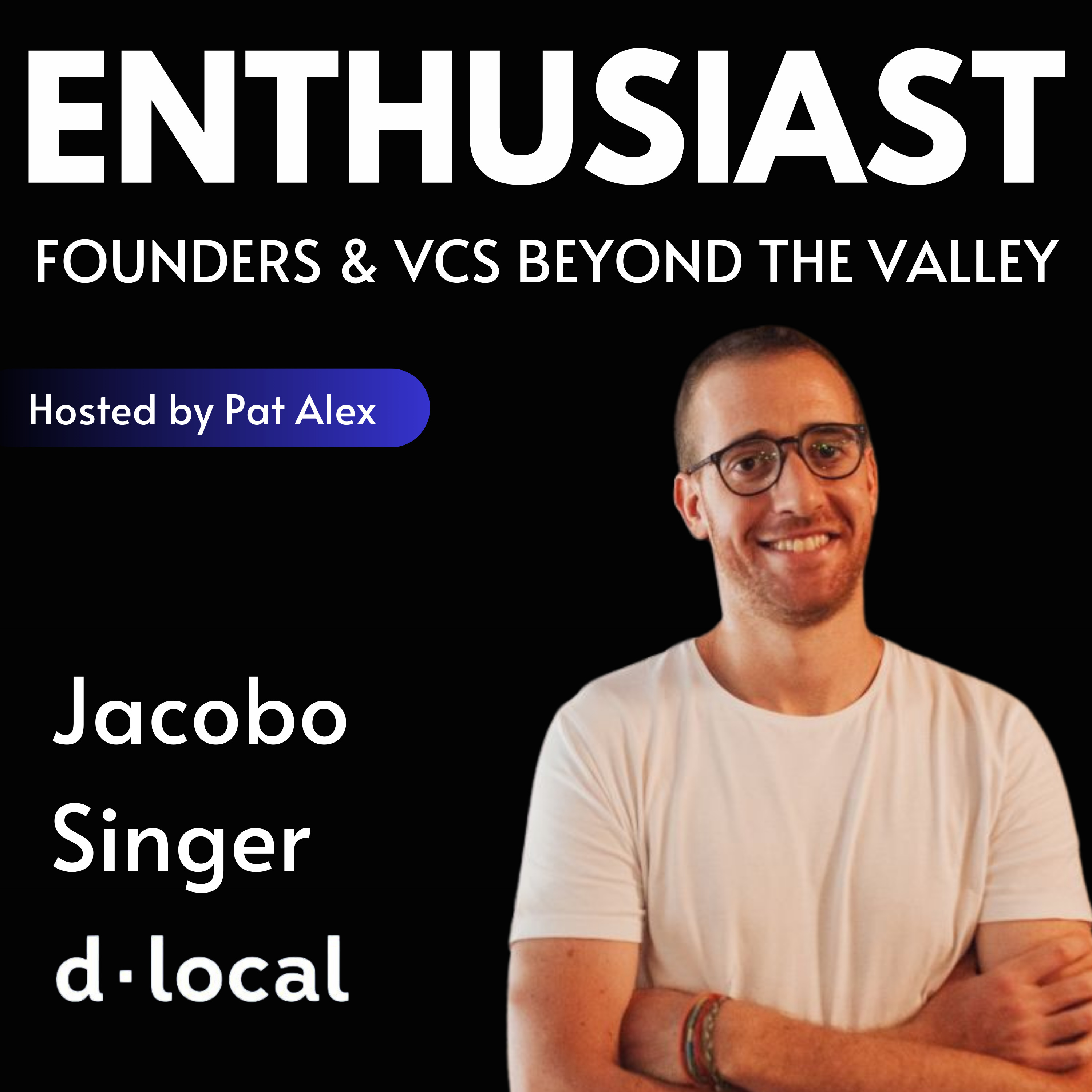 The Enthusiast: Founders and VCs beyond the Valley