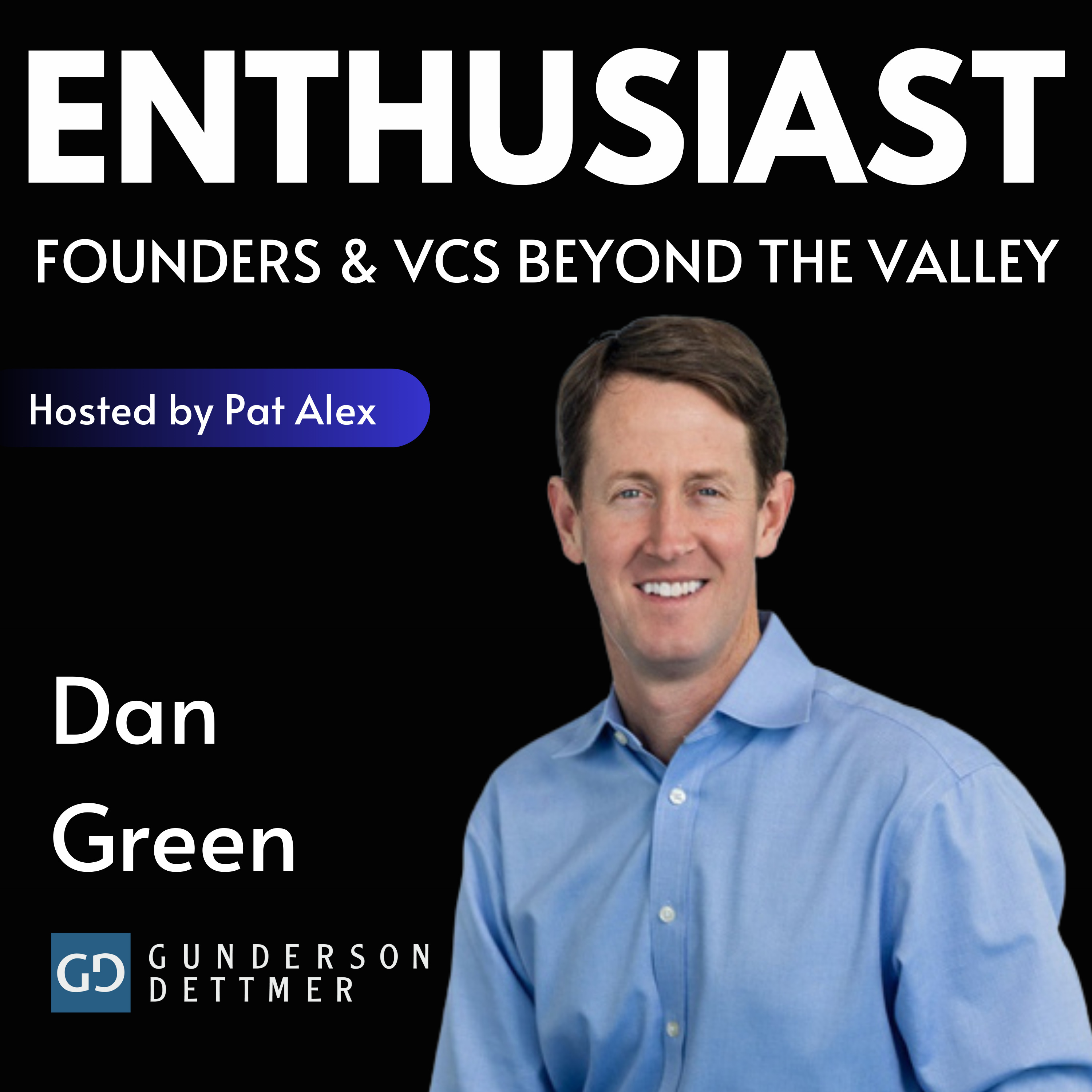 The Enthusiast: Founders and VCs beyond the Valley