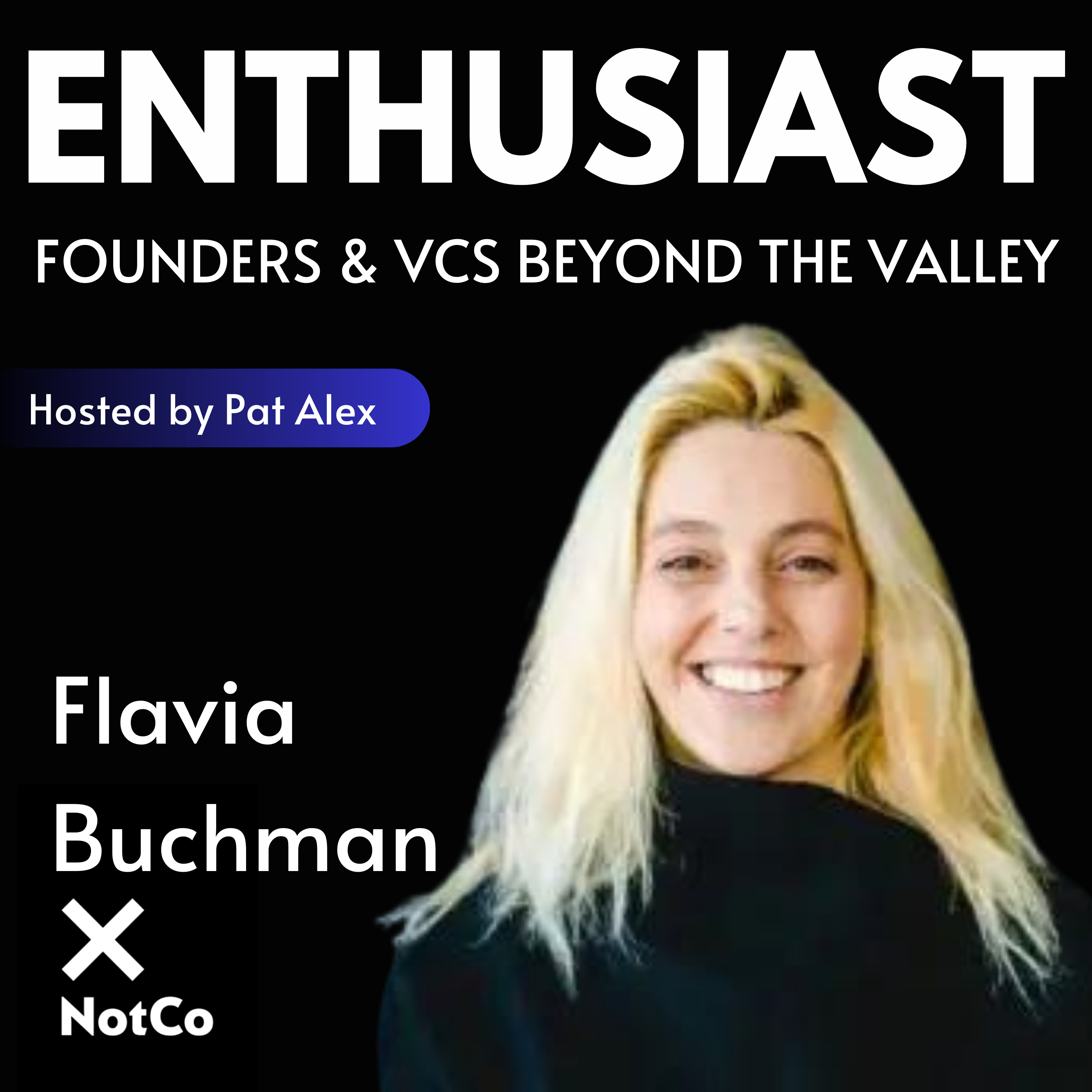 The Enthusiast: Founders and VCs beyond the Valley