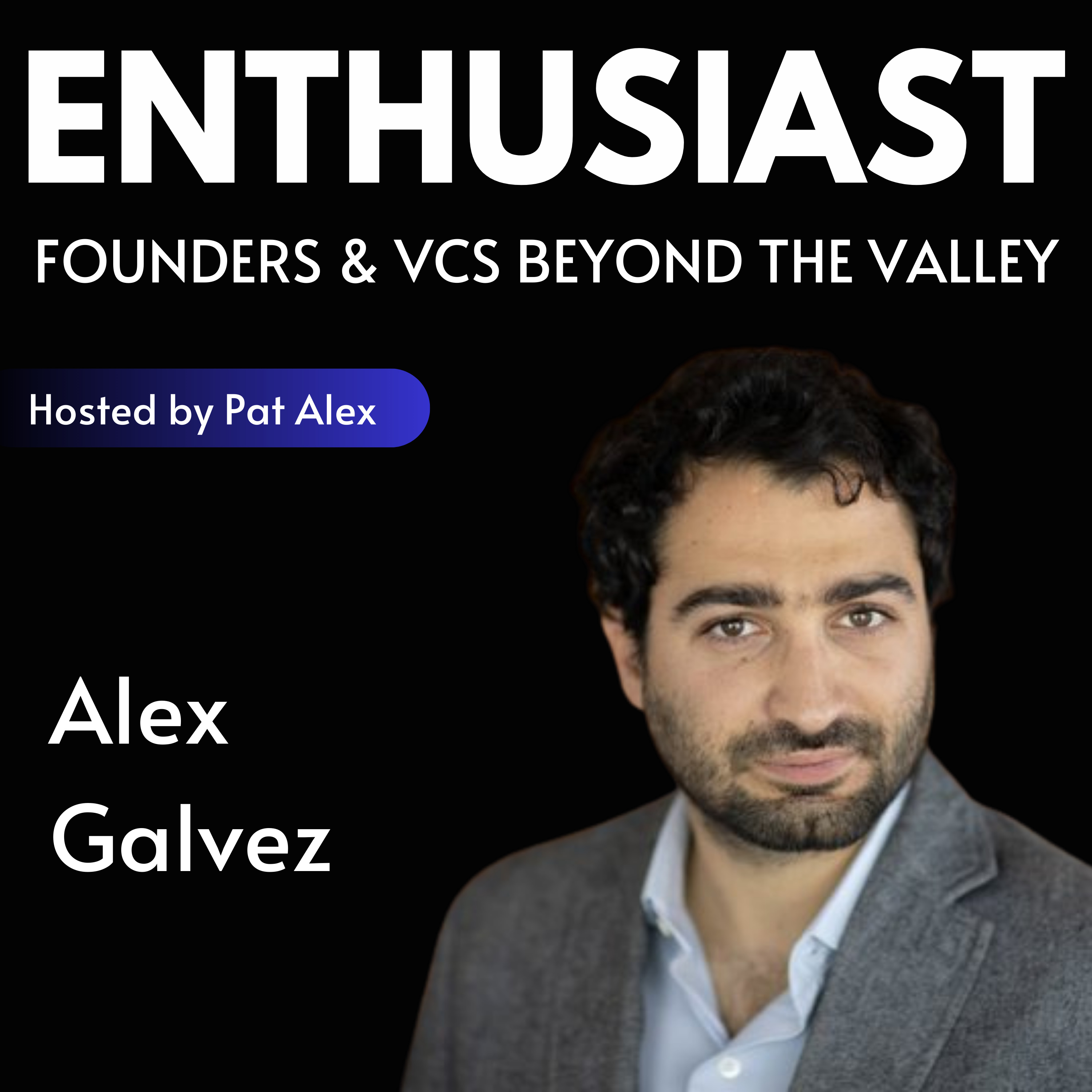 The Enthusiast: Founders and VCs beyond the Valley