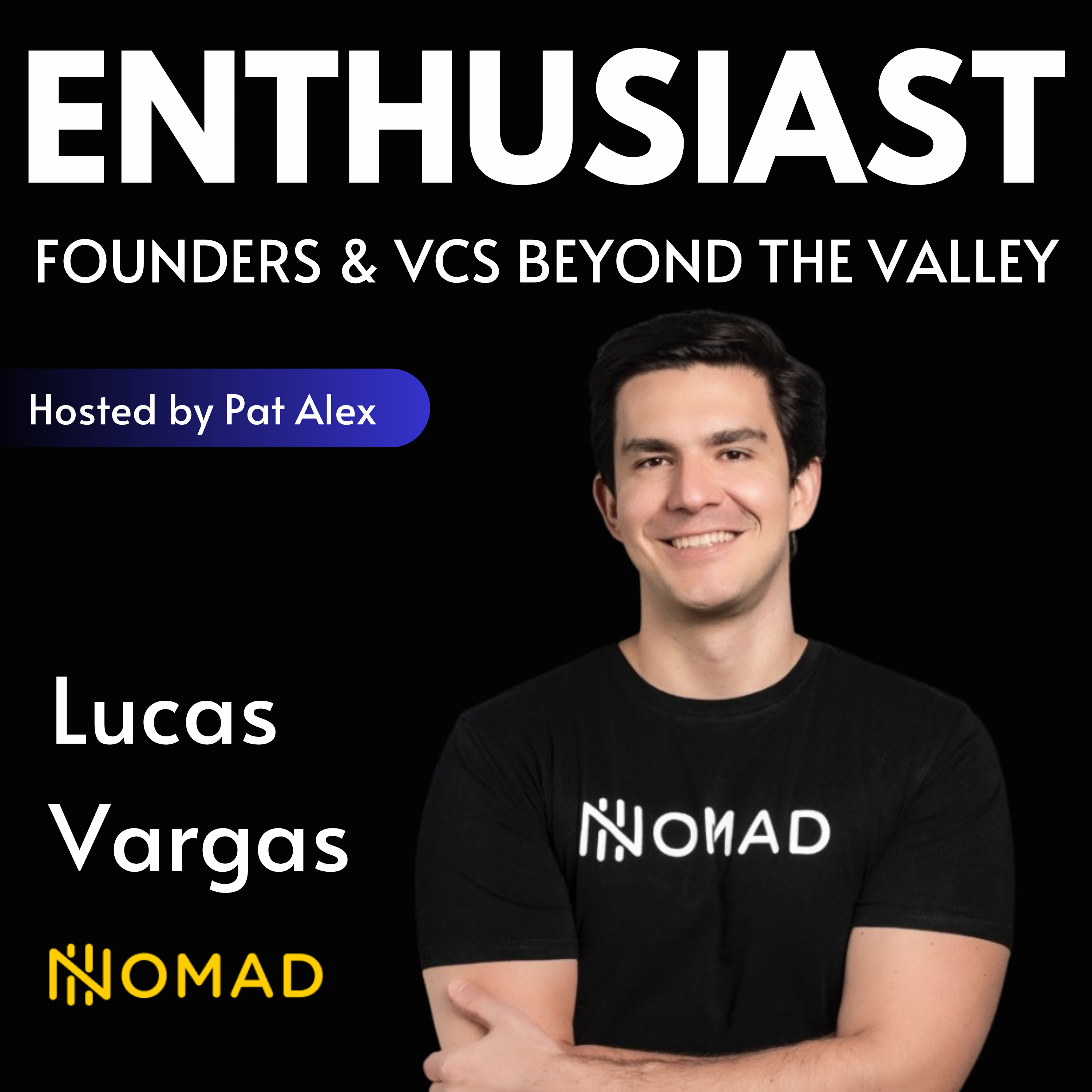 The Enthusiast: Founders and VCs beyond the Valley