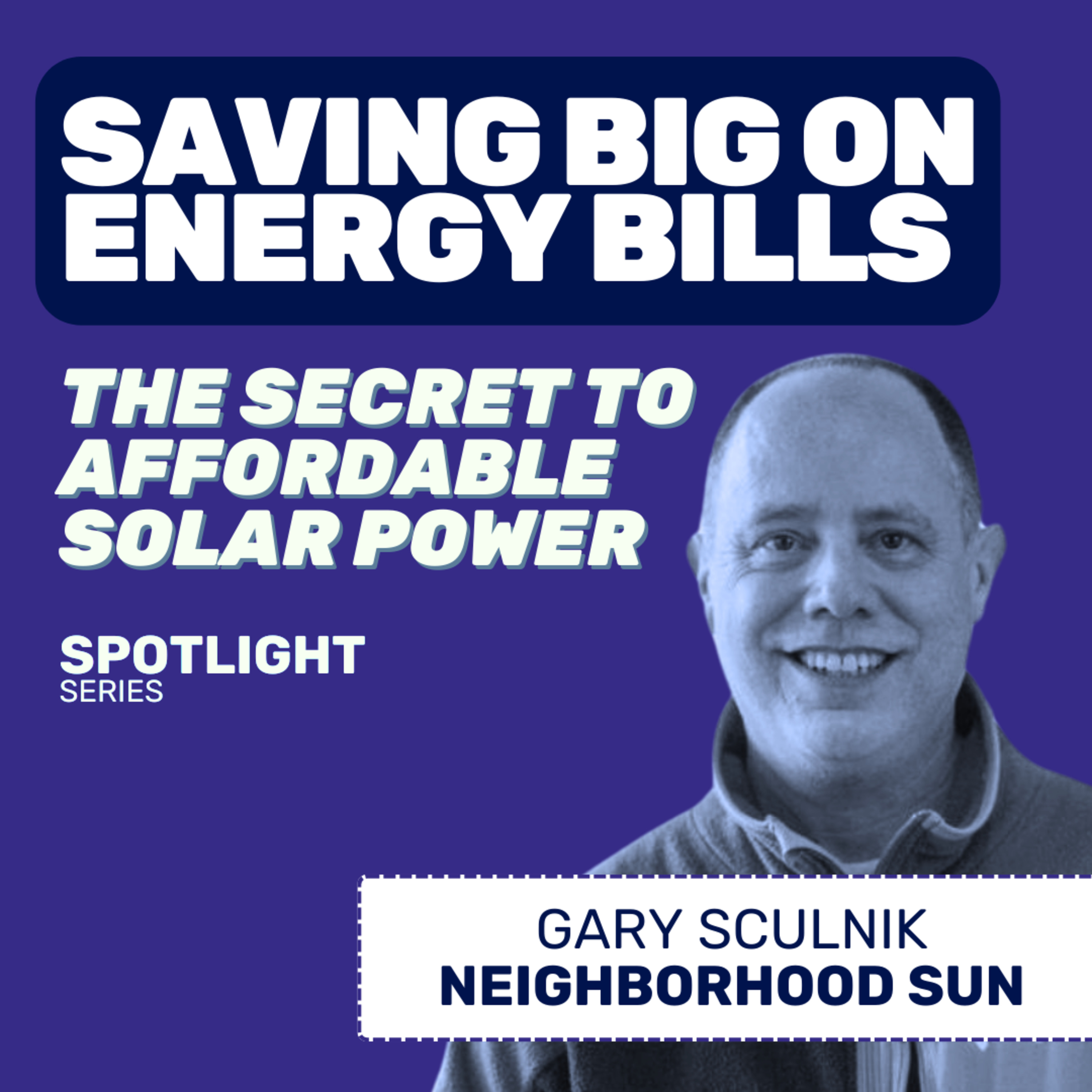 Saving Big on Energy Bills: The Secret to Affordable Solar Power episode artwork