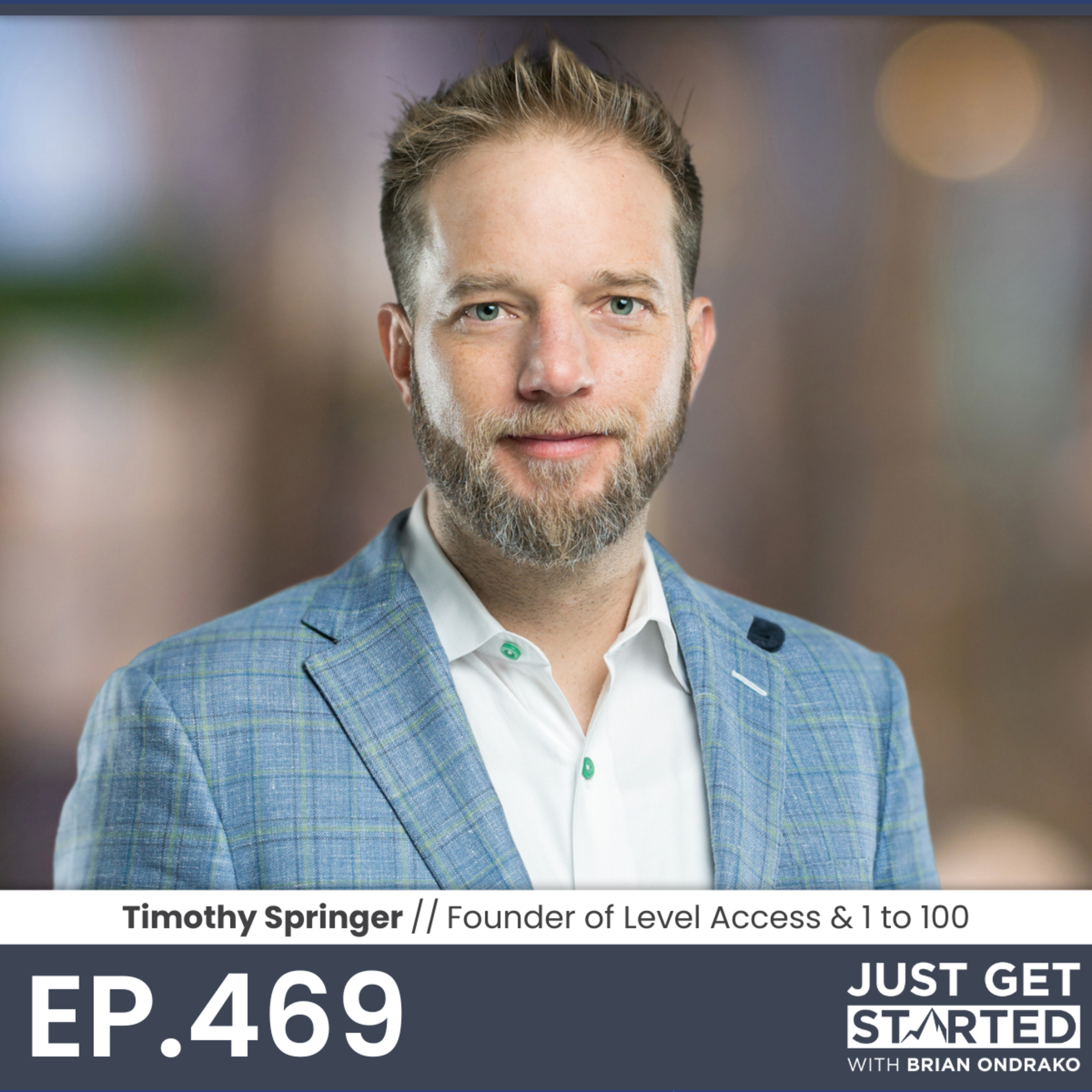 #469 Timothy Springer - Founder of Level Access and 1 to 100