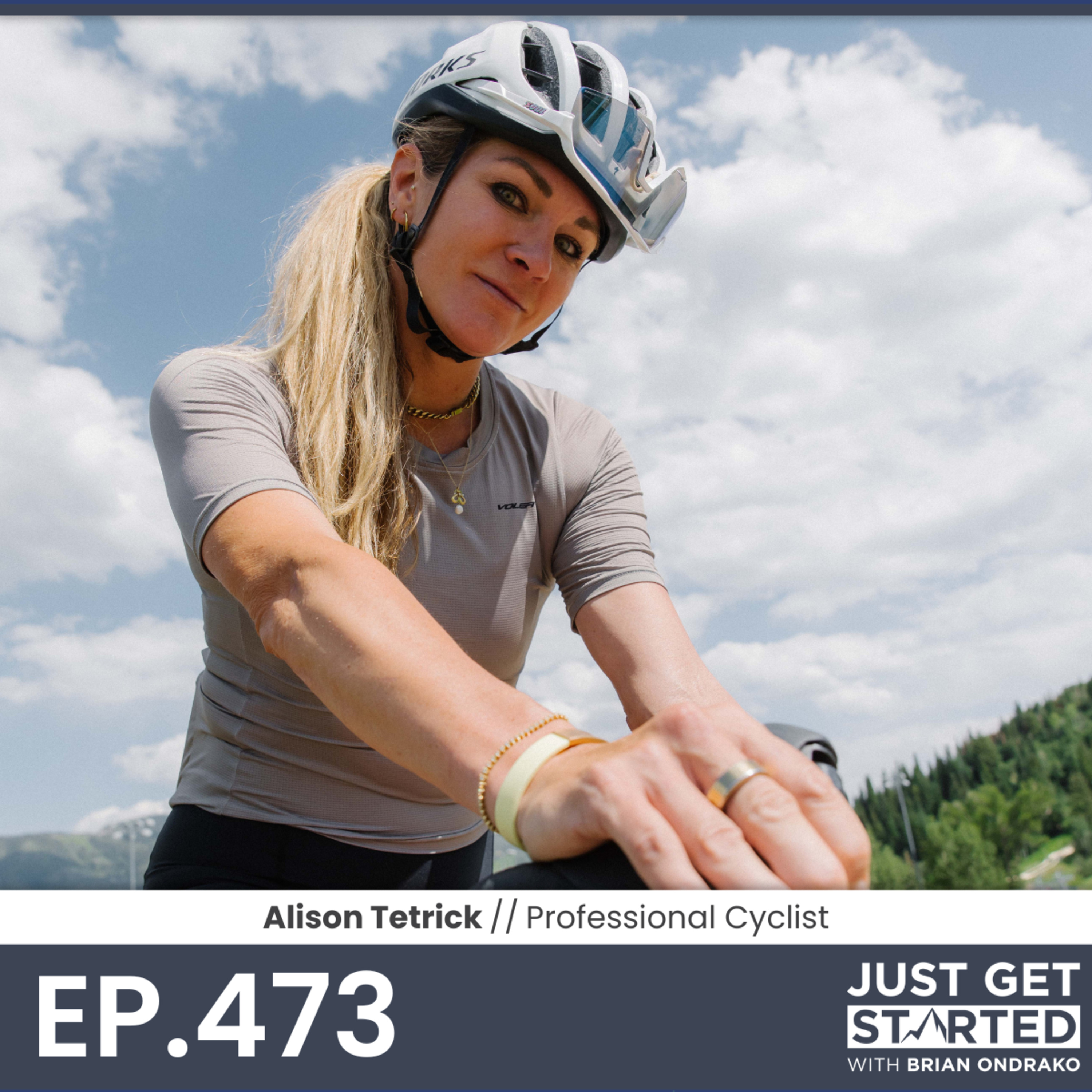 #473 Alison Tetrick - Professional Cyclist, Cowgirl, Storyteller, Free-Range Entrepreneur, and Advocate