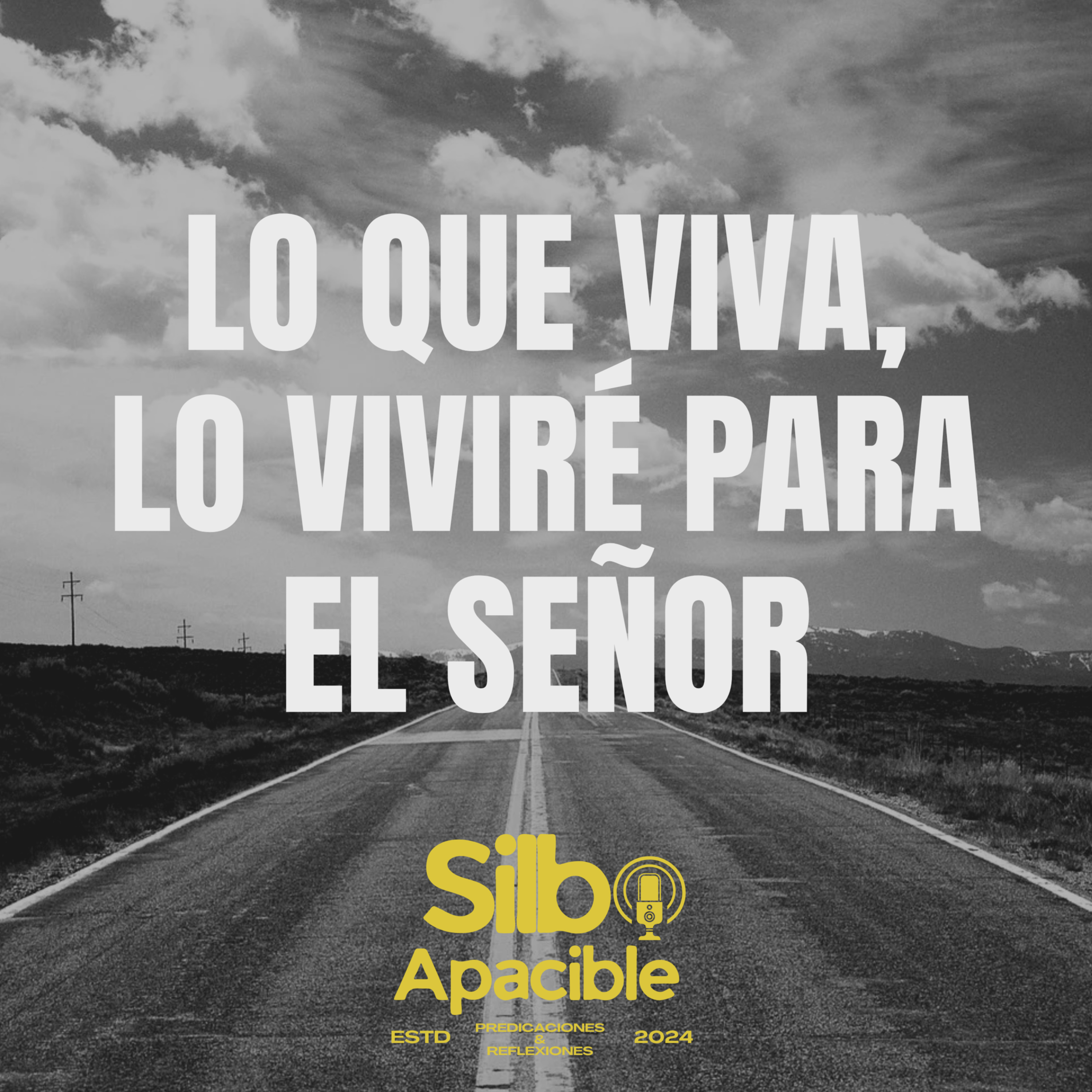 Lo que viva, lo viviré para el Señor episode artwork