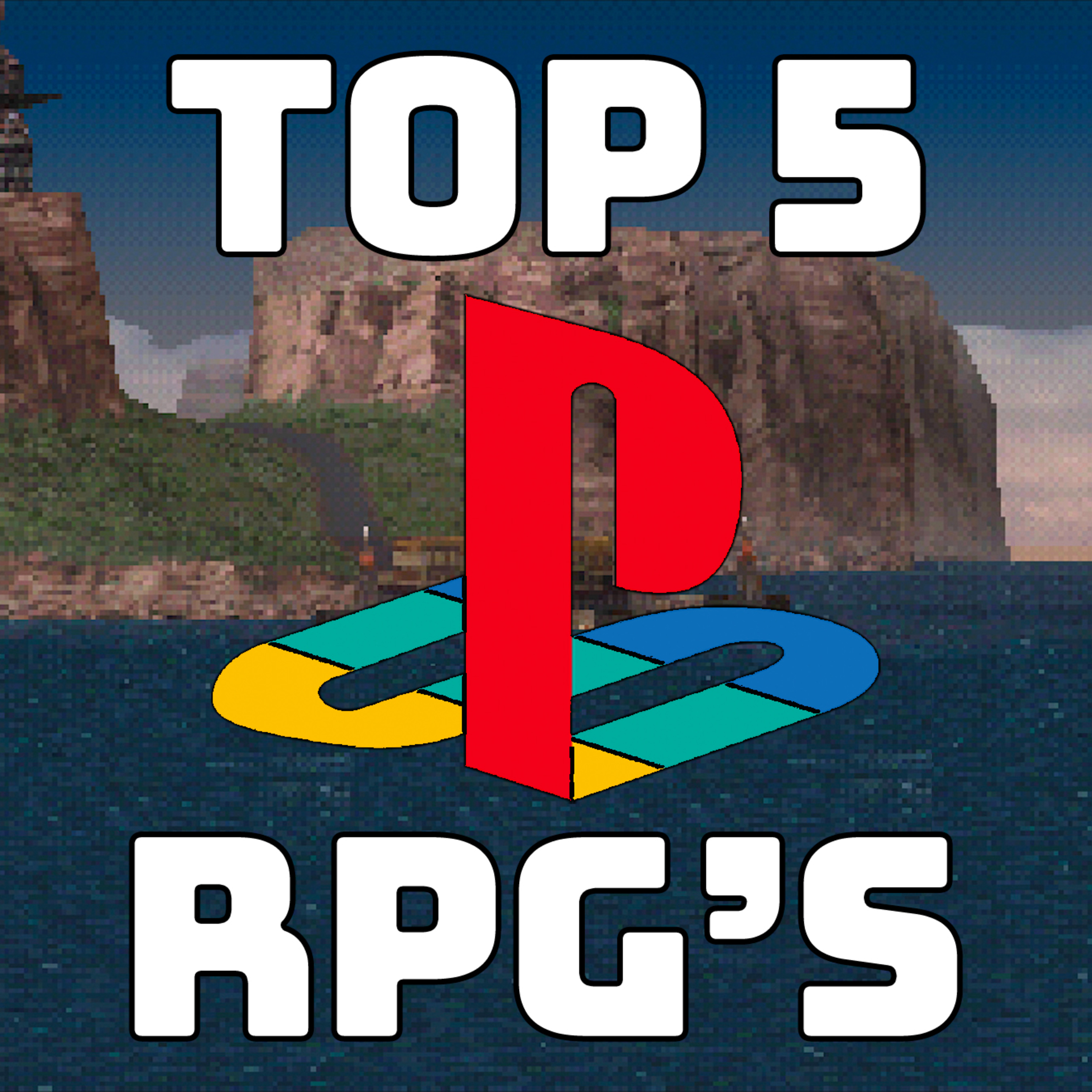 28 - Top 5 PS1 RPG's episode artwork