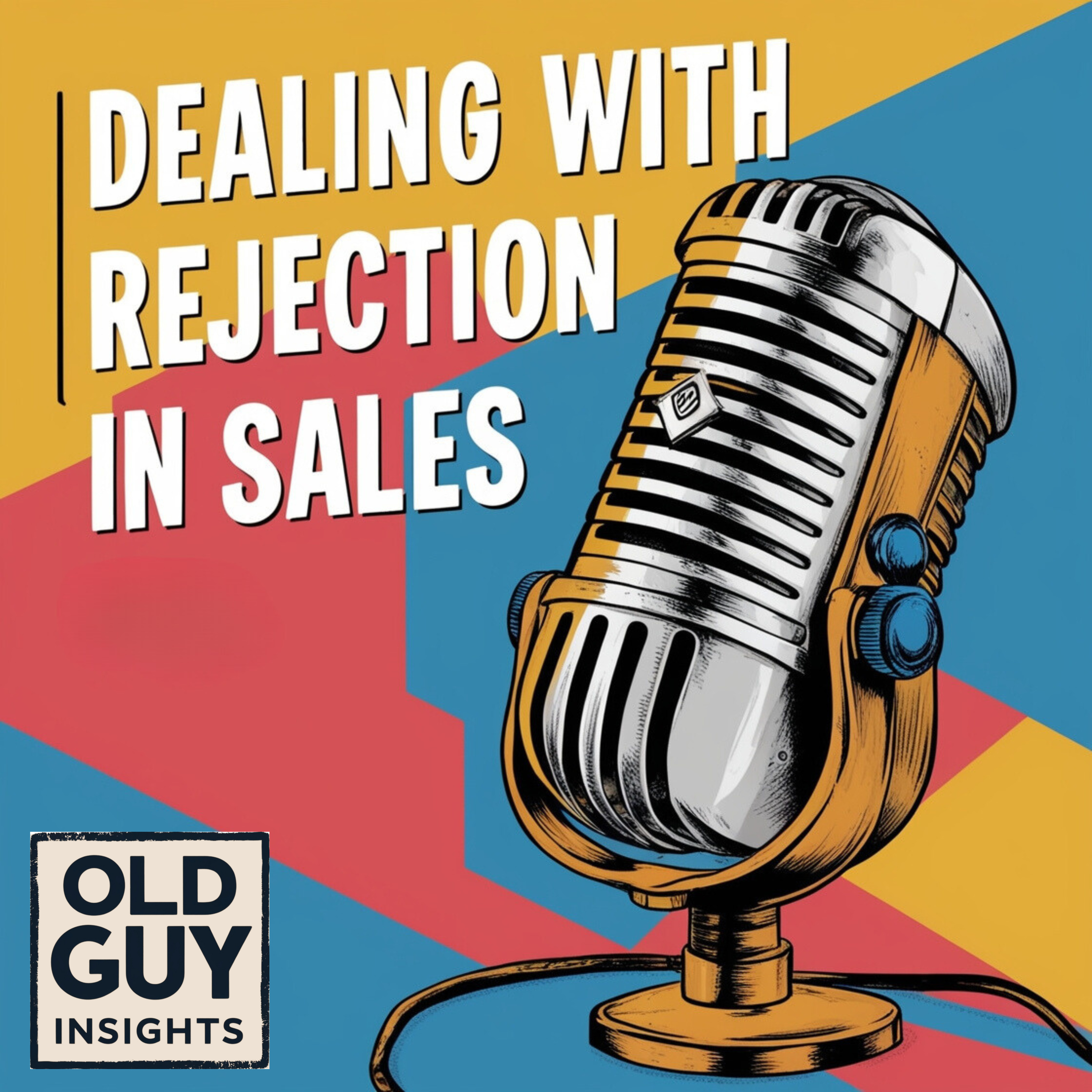 Dealing with Rejection in Sales Without Taking It Personally episode artwork