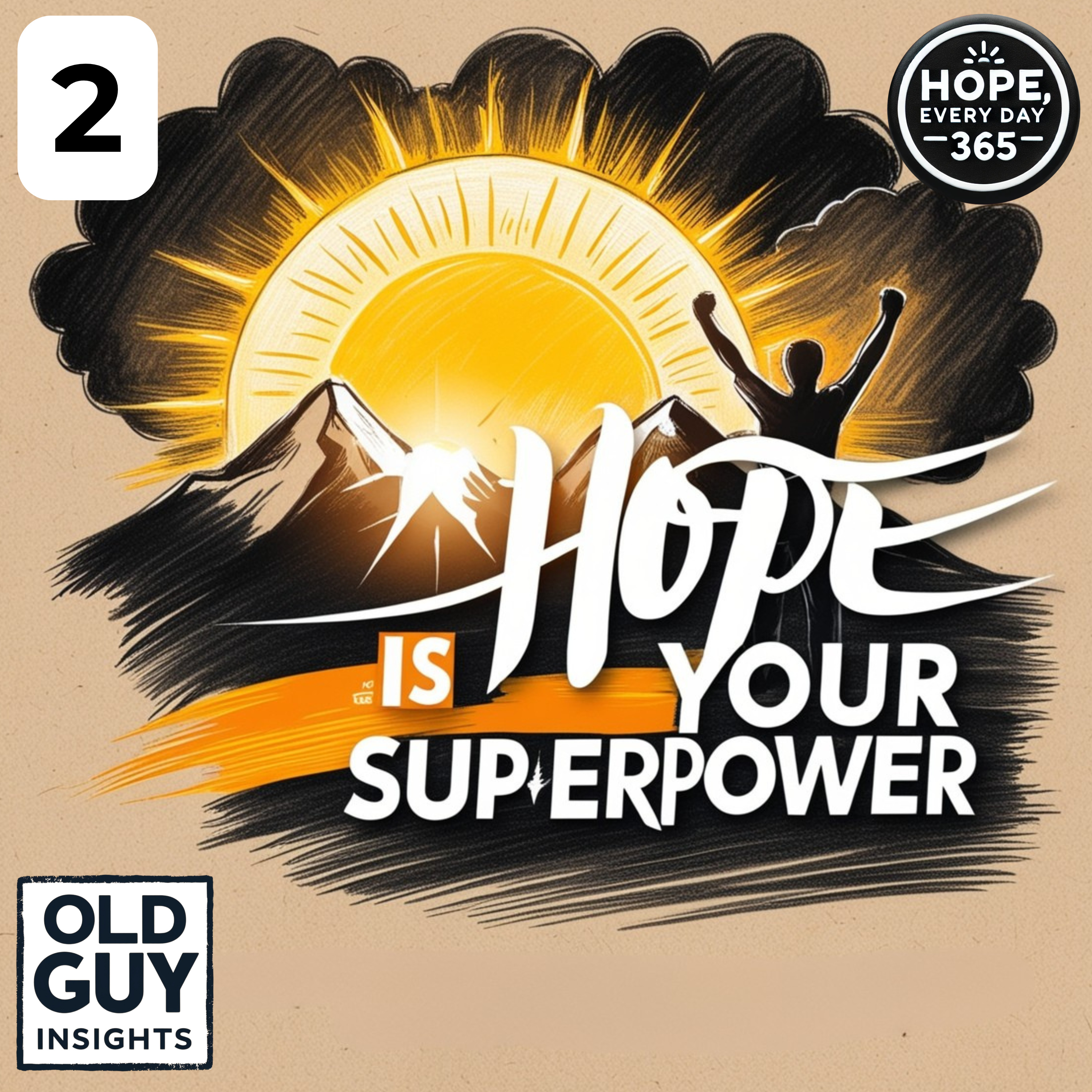 2. Why Hope Is the Most Powerful Tool You Have - Hope, Every Day 365 episode artwork