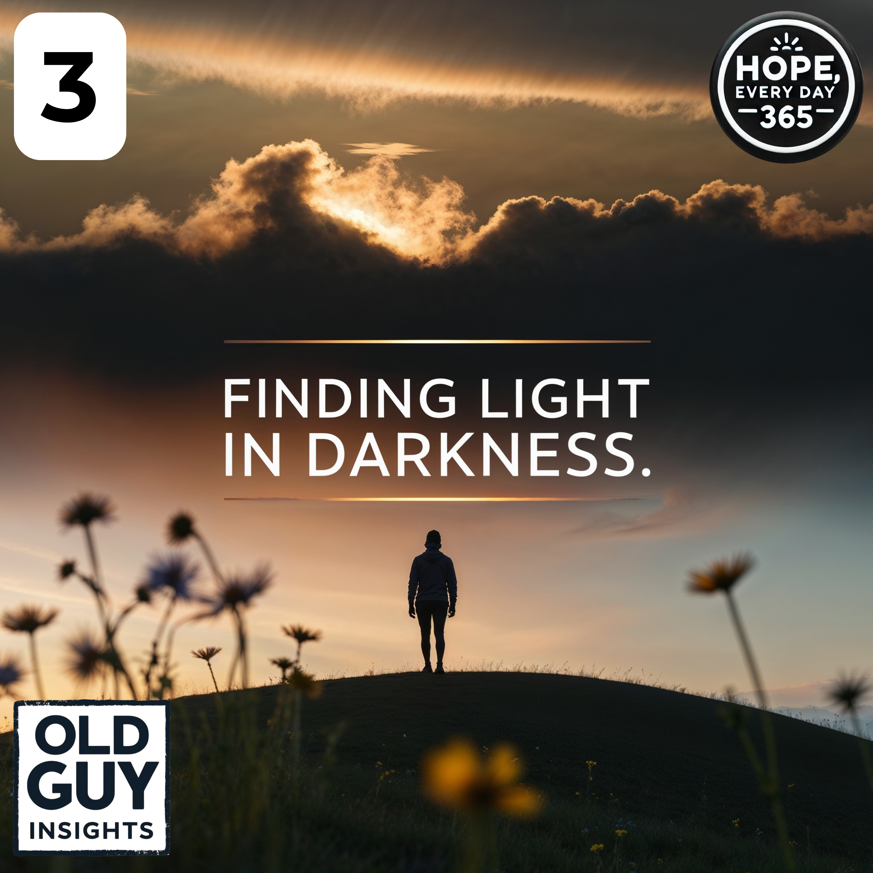 3. How to Find Light When Life Feels Dark - Hope, Every Day 365 episode artwork