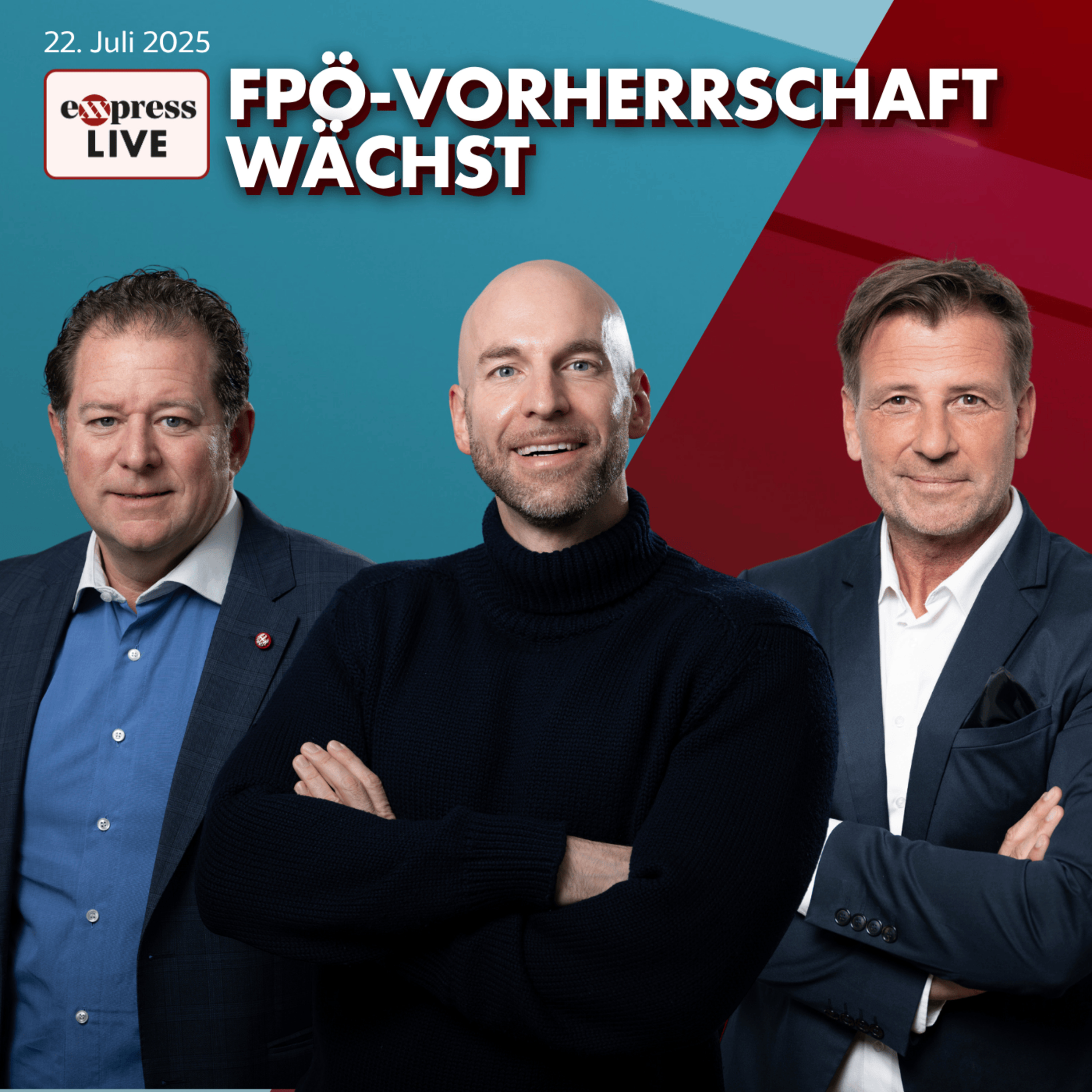 Aktuelle INSA-Umfrage zeigt FPÖ mit 37% vor ÖVP & SPÖ | exxpress live am 22. Juli 2025 episode artwork