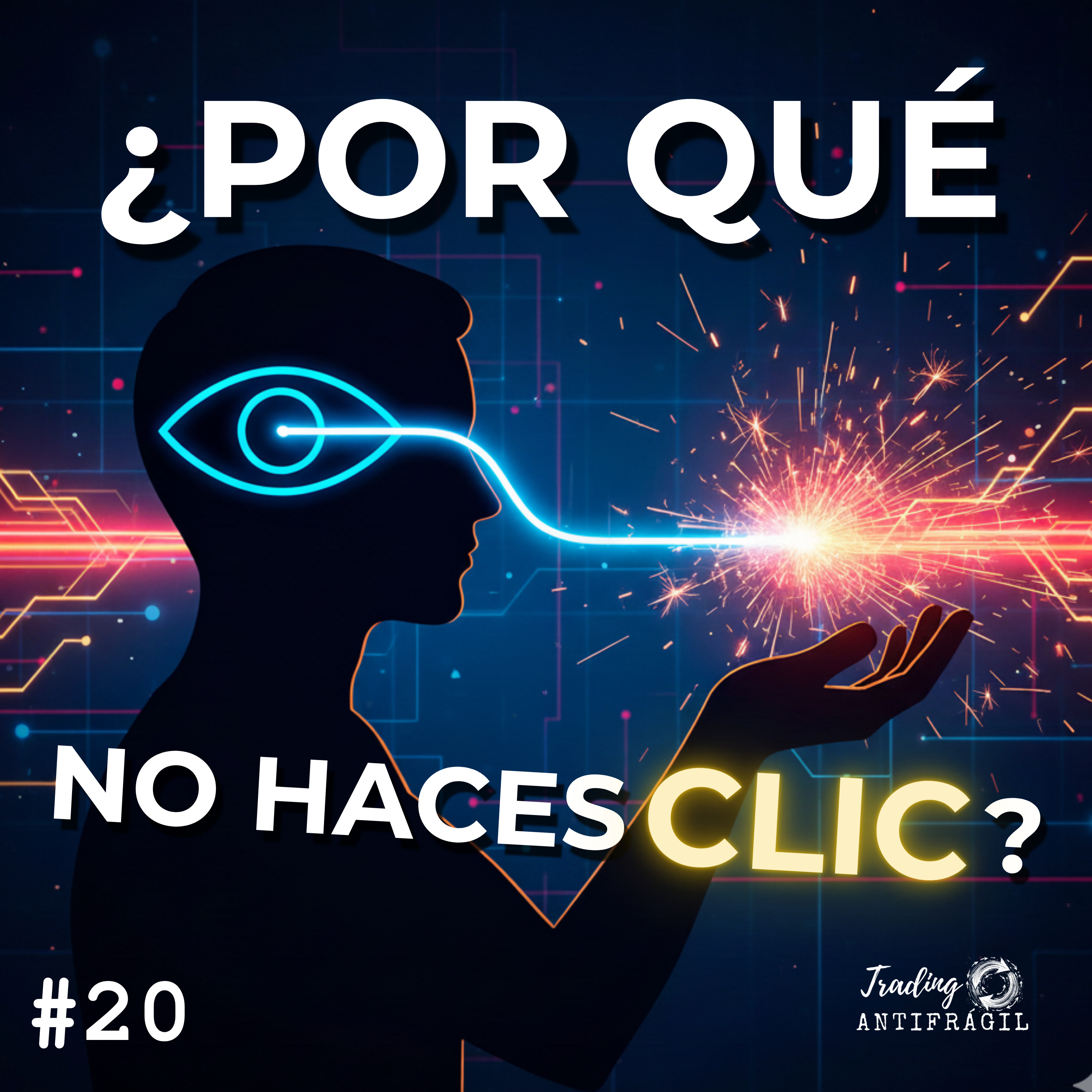 La Parálisis del Trader: 3 Pasos para Desbloquear tu Trading episode artwork