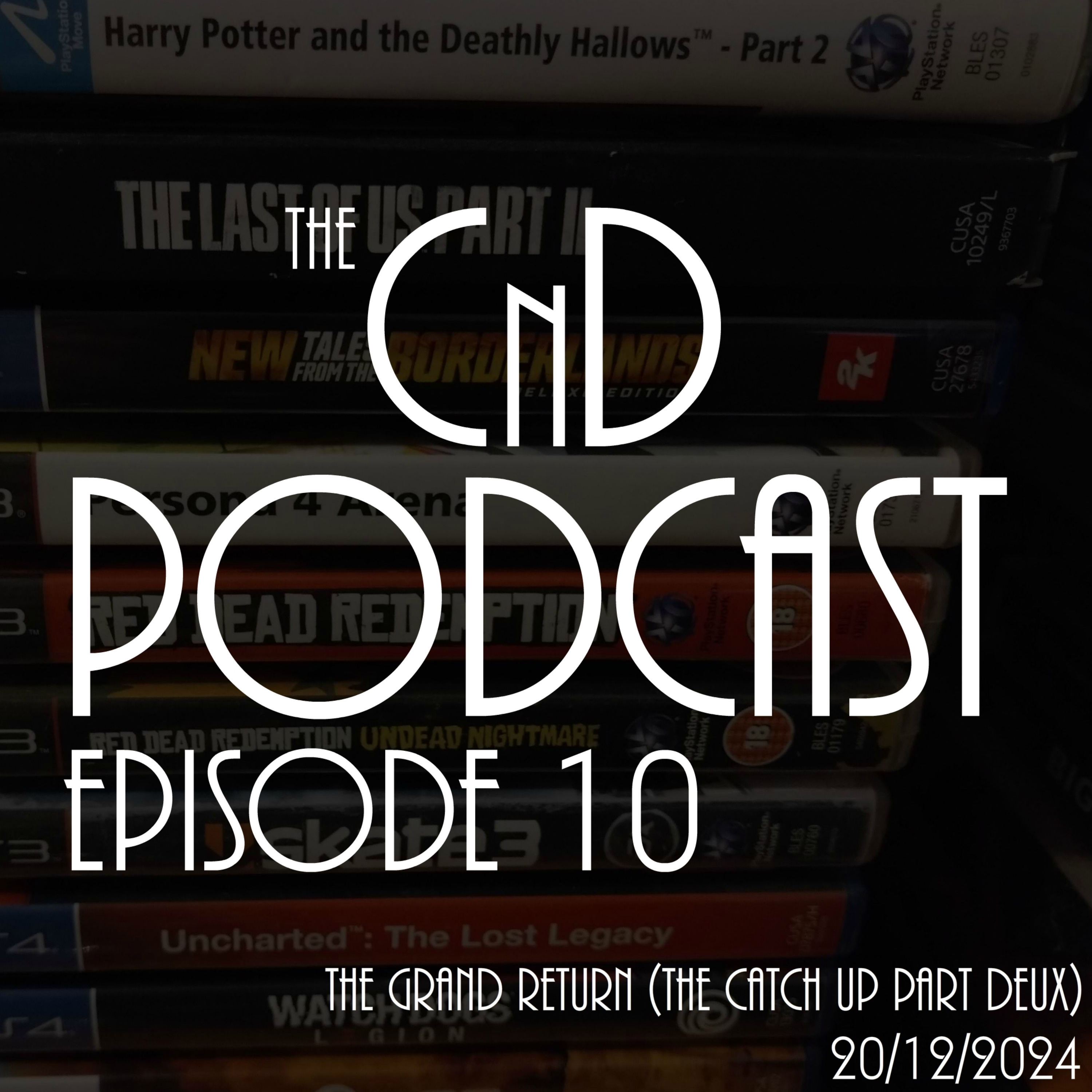 10 - The Grand Return (The Catch Up Part Deux)