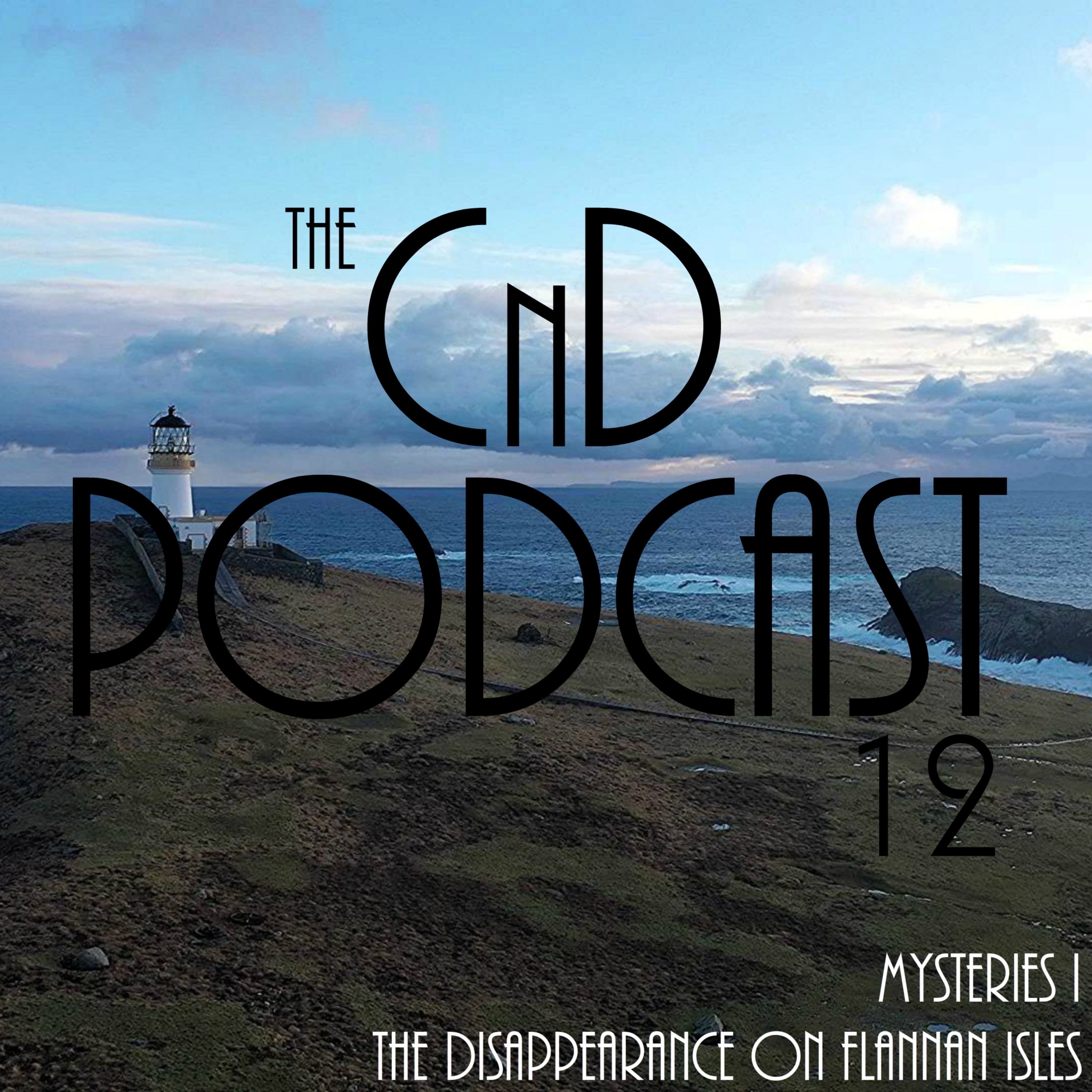12 - Mysteries I: The Disappearance on Flannan Isles